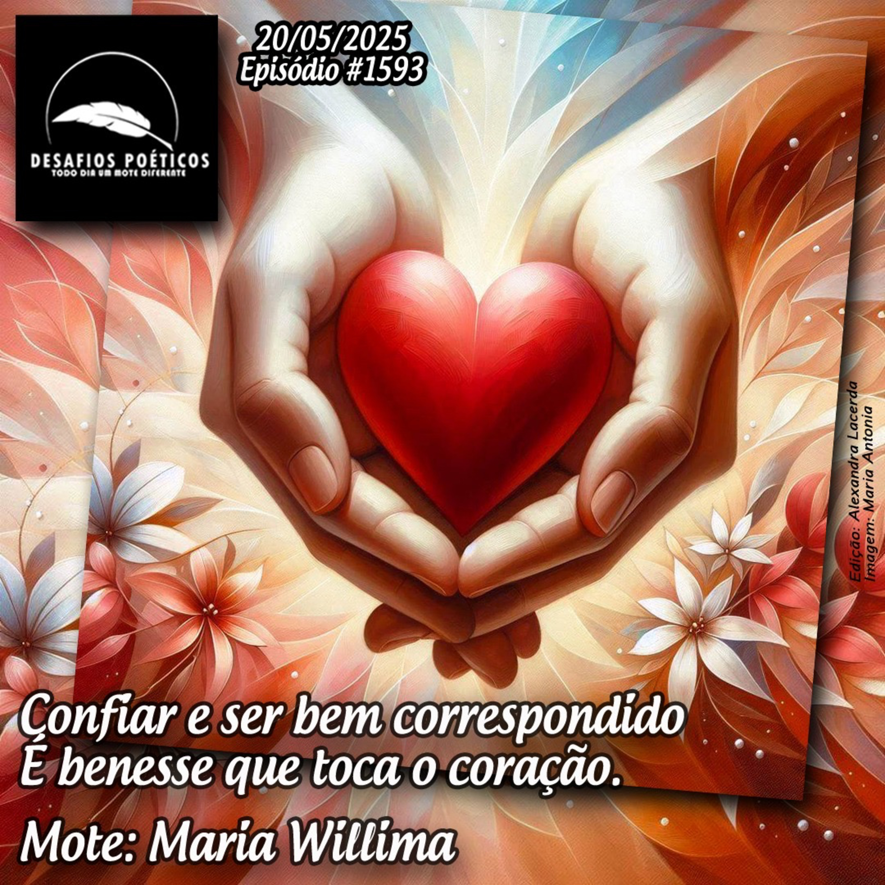 Confiar e ser bem correspondido, é benesse que toca o coração. Mote: Maria Willima. #1593 episode artwork