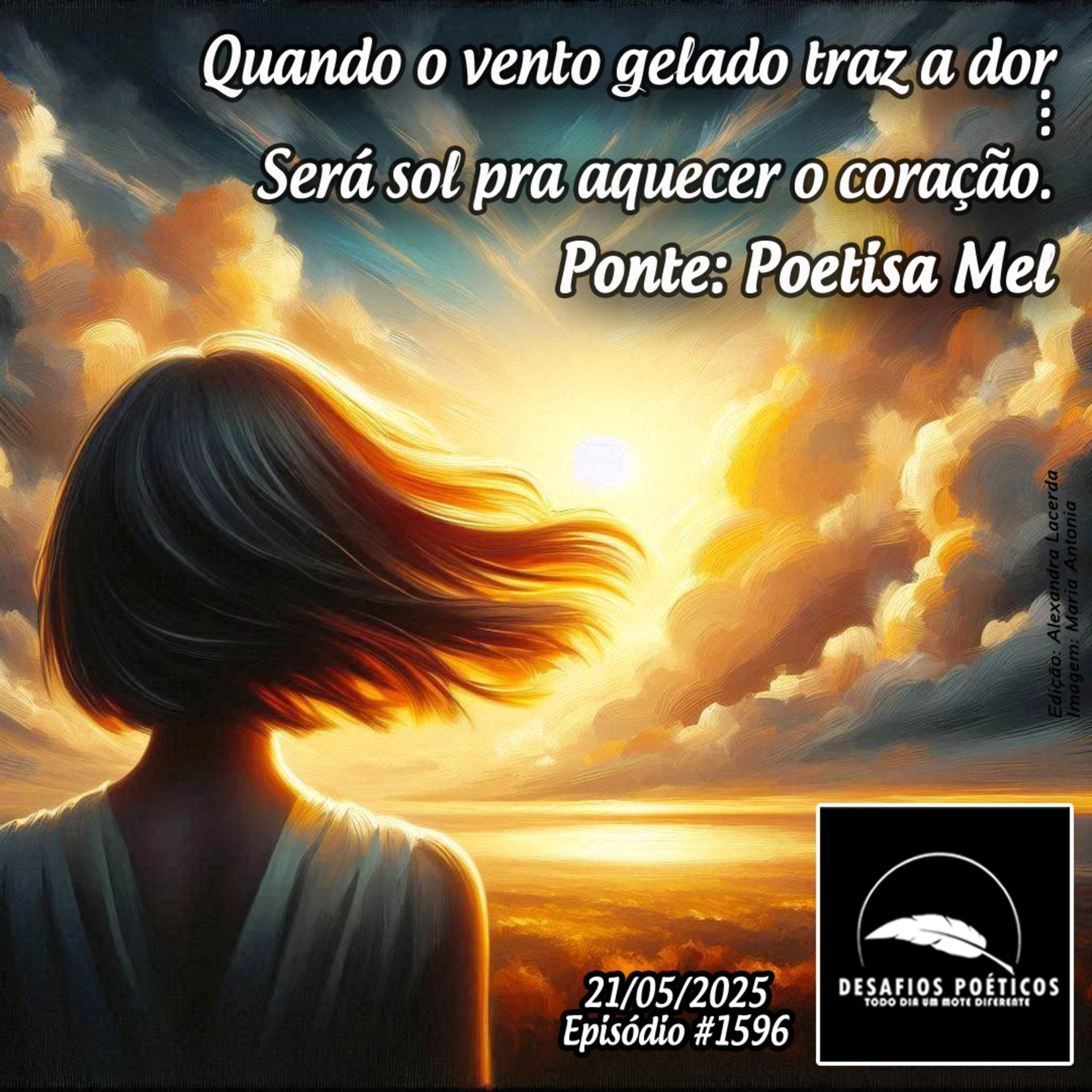 Quando o vento gelado traz a dor… será sol pra aquecer o coração. Ponte: Poetisa Mel. #1596 episode artwork