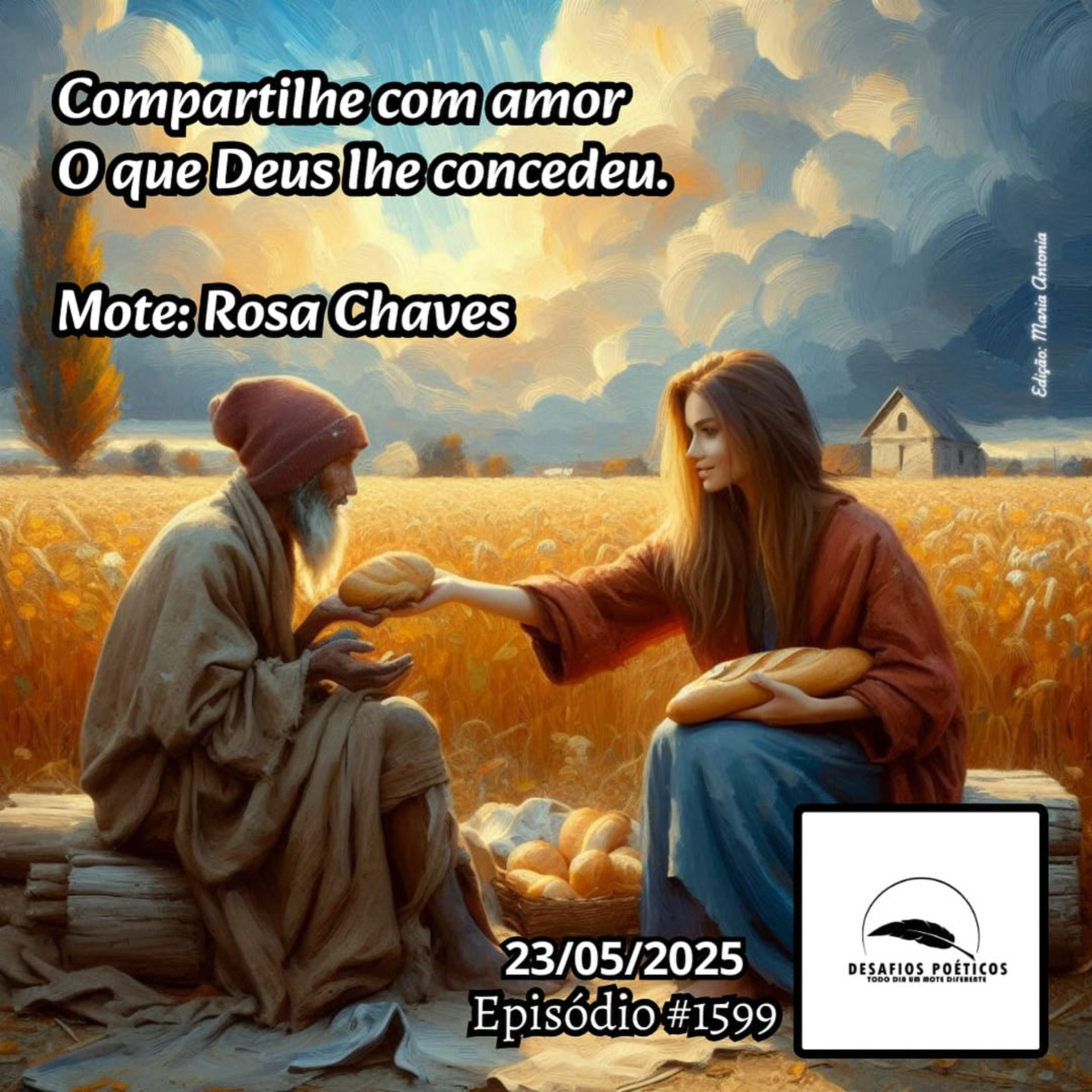 Compartilhe com amor, o que Deus lhe concedeu. Mote: Rosa Chaves. #1599. episode artwork
