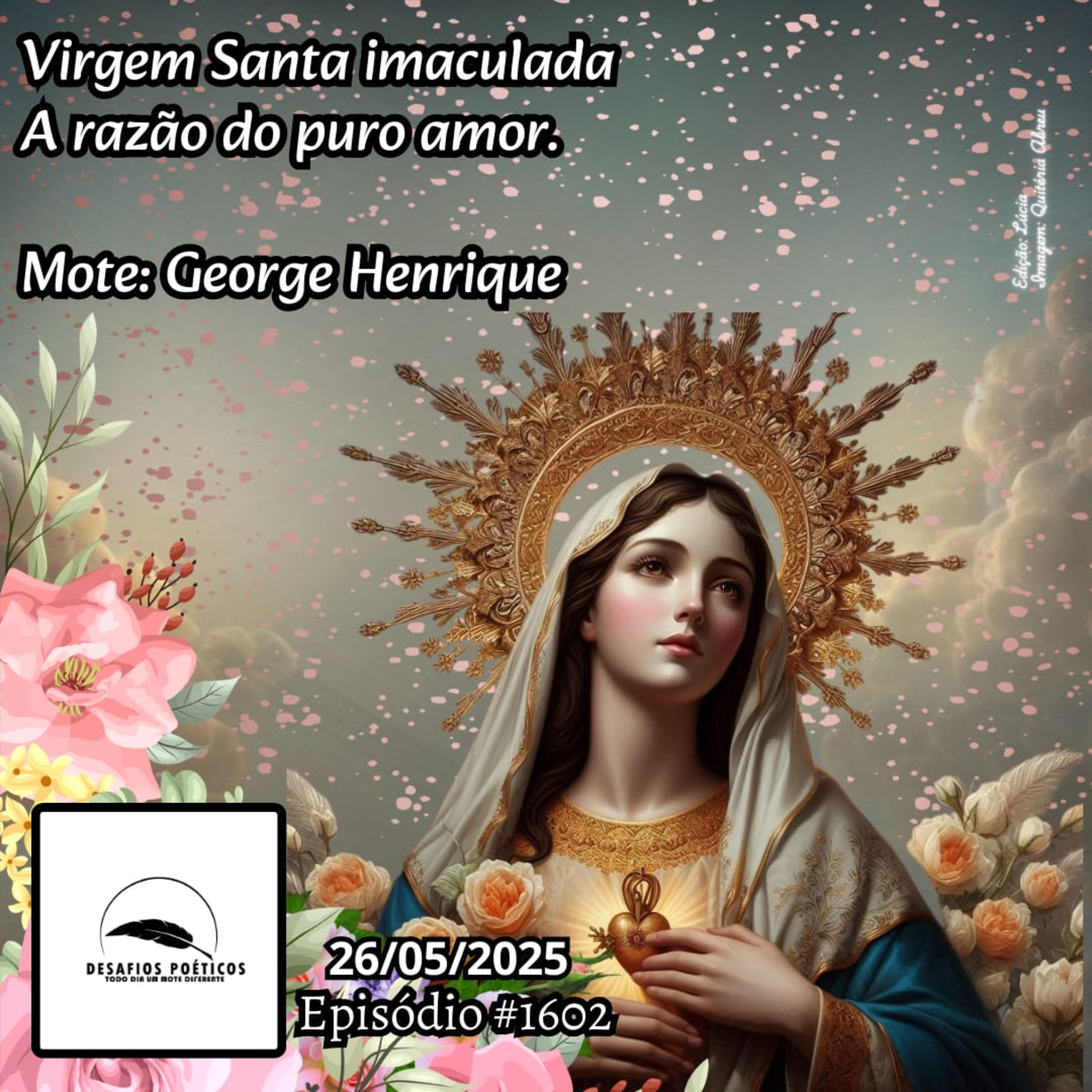 Virgem Santa imaculada, a razão do puro amor. Mote: George Henrique. # 1602 episode artwork