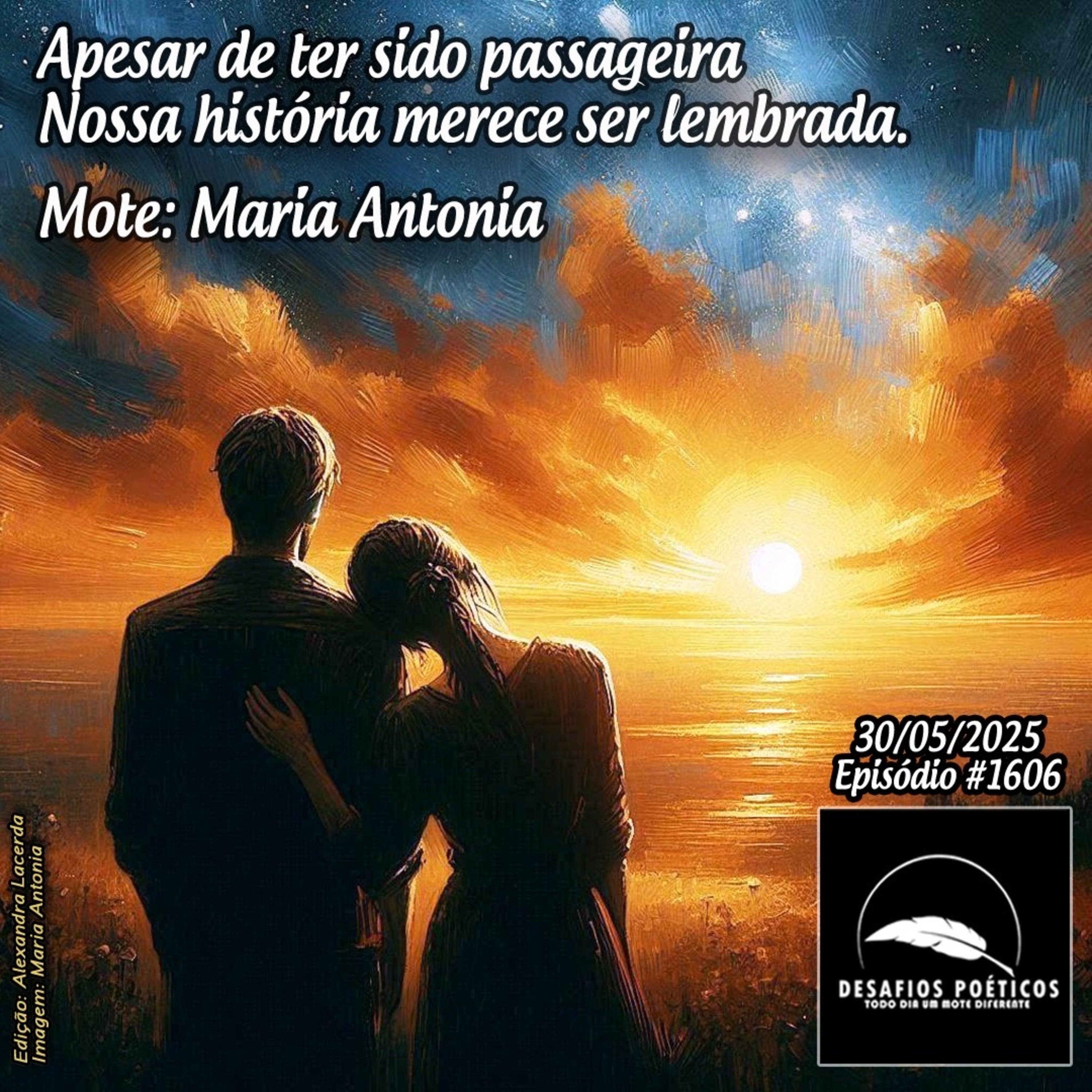 Apesar de ter sido passageira, nossa história merece ser lembrada. Mote: Maria Antonia. #1606 episode artwork