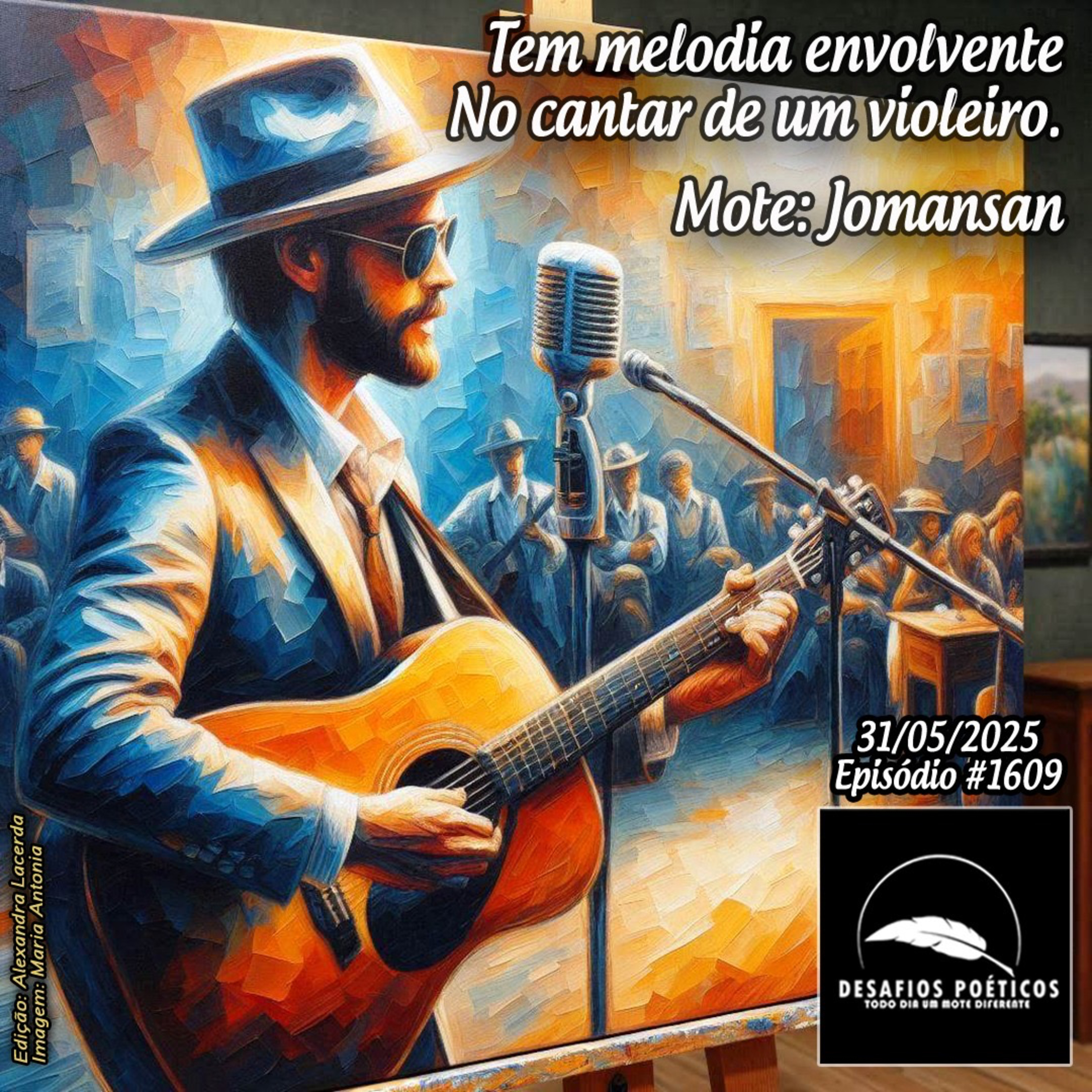 Tem melodia envolvente, no cantar do violeiro. Mote: Jomansan. #1609 episode artwork