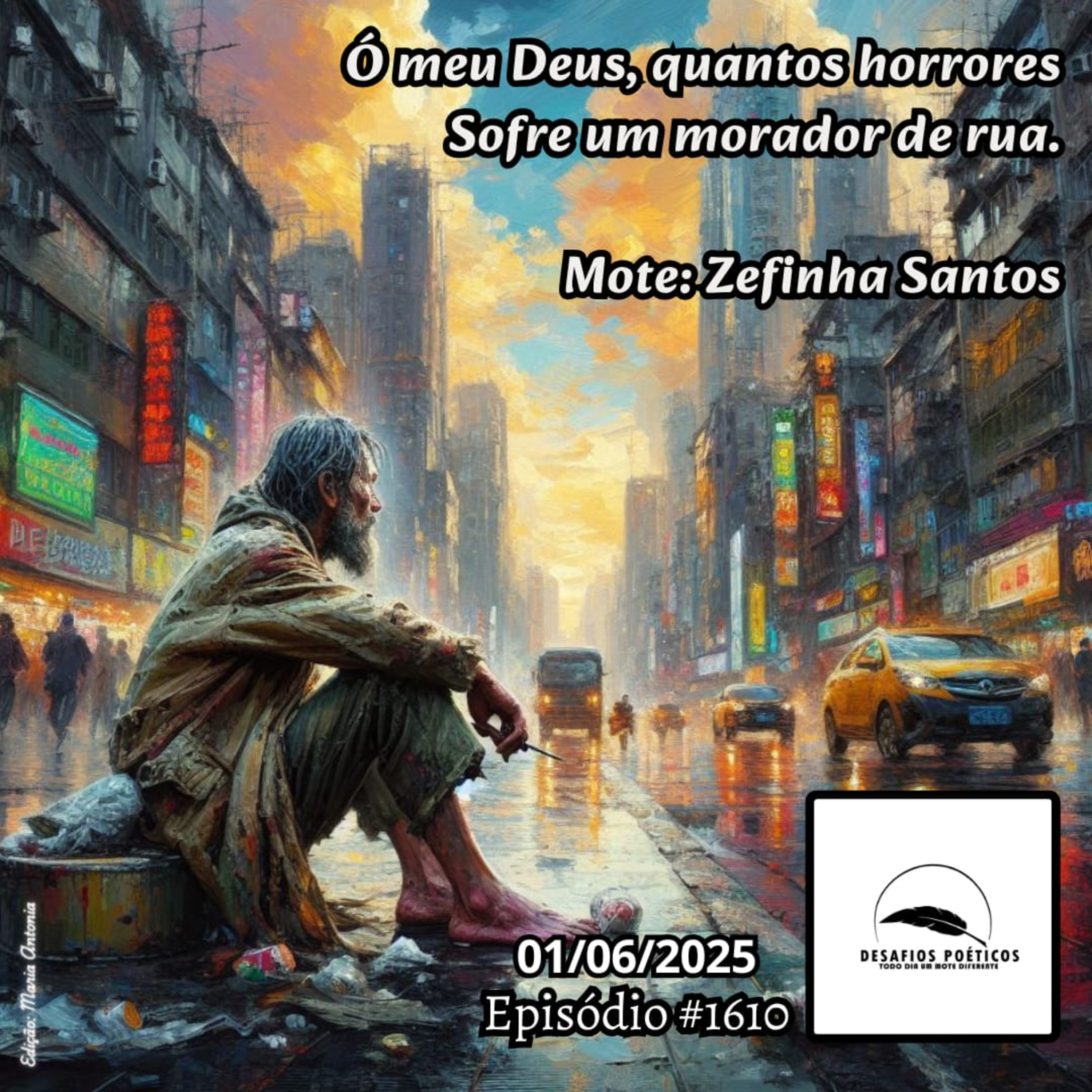 Ó meu Deus, quantos horrores, sofre um morador de rua. Mote: Zefinha Santos. #1610. episode artwork