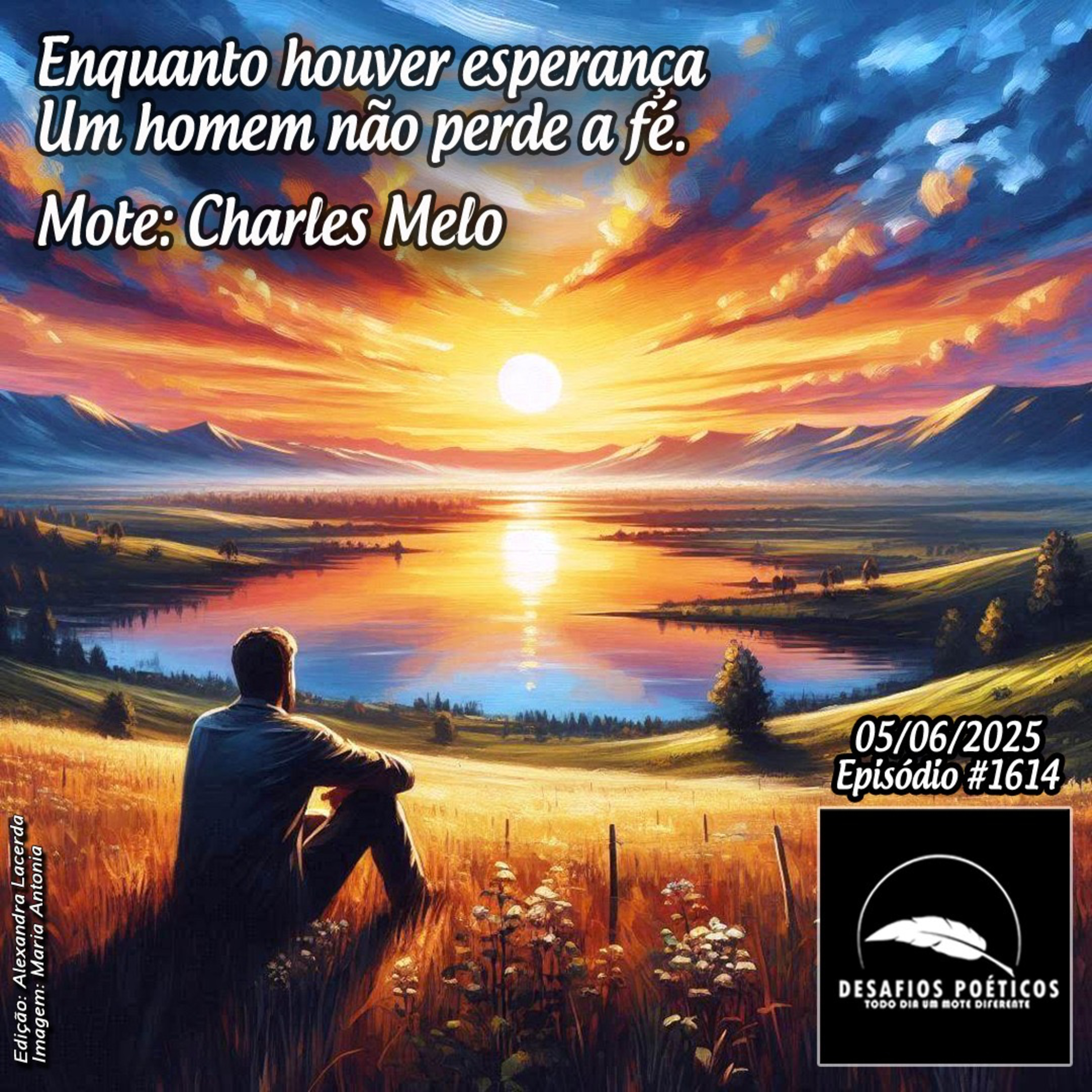Enquanto houver esperança, um homem não perde a fé. Mote: Charles Melo. #1614 episode artwork