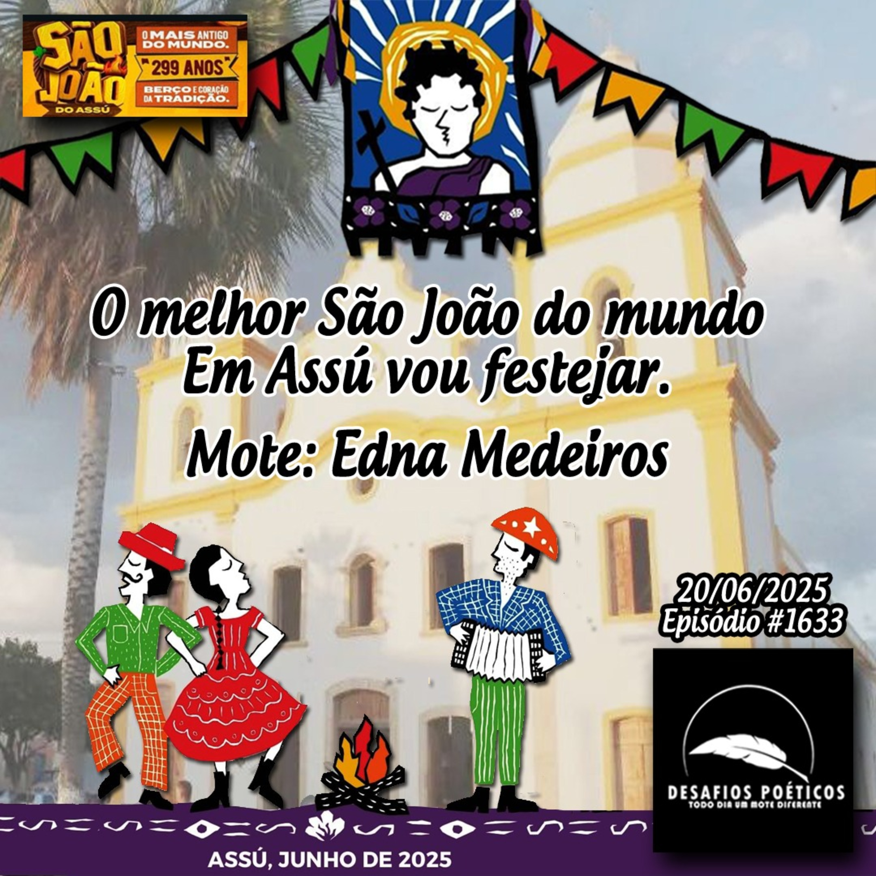 O melhor São João do mundo, em Assú vou festejar. Mote: Edna Medeiros. #1633 episode artwork