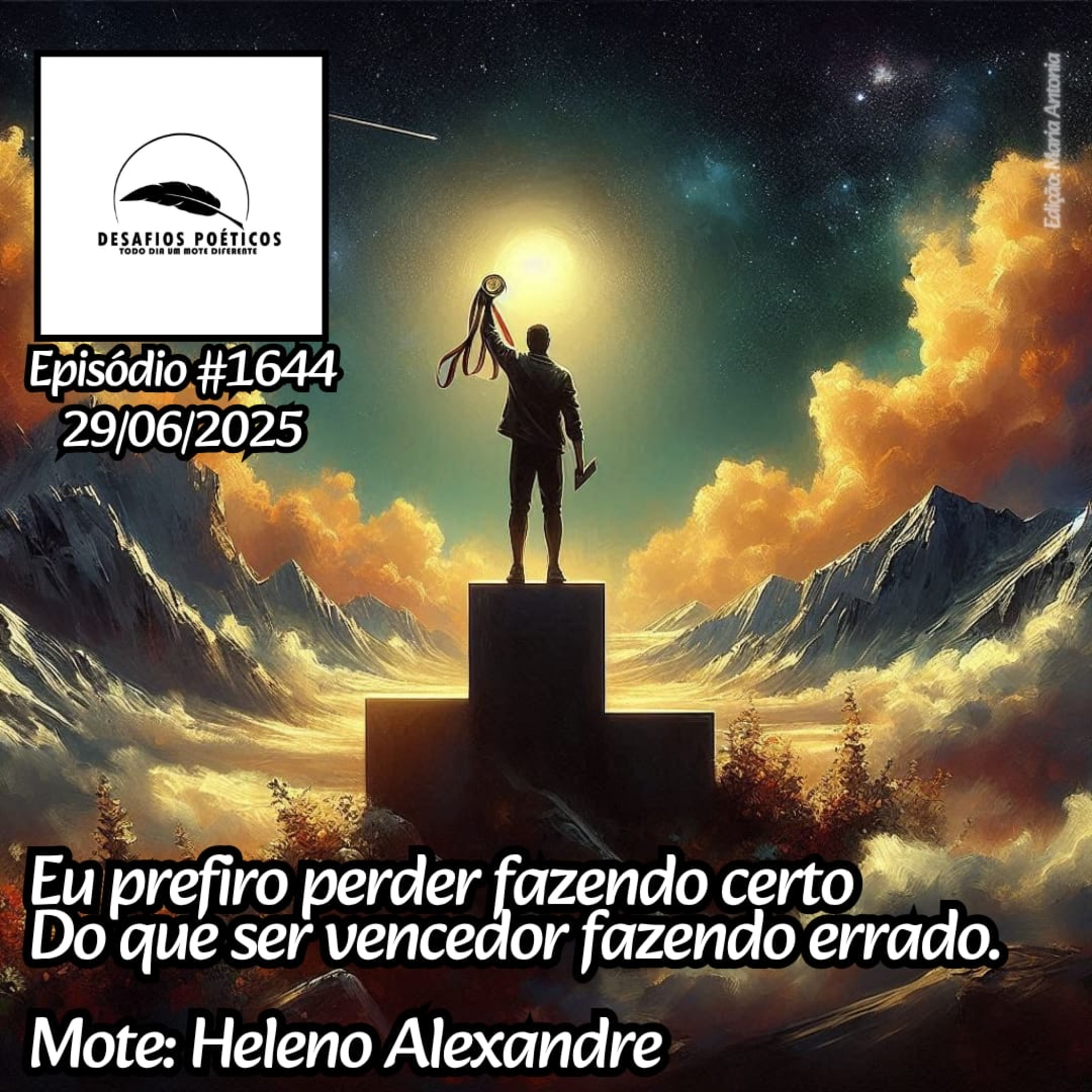 Eu prefiro perder fazendo certo, do que ser vencedor fazendo errado. Mote: Heleno Alexandre. #1644 episode artwork