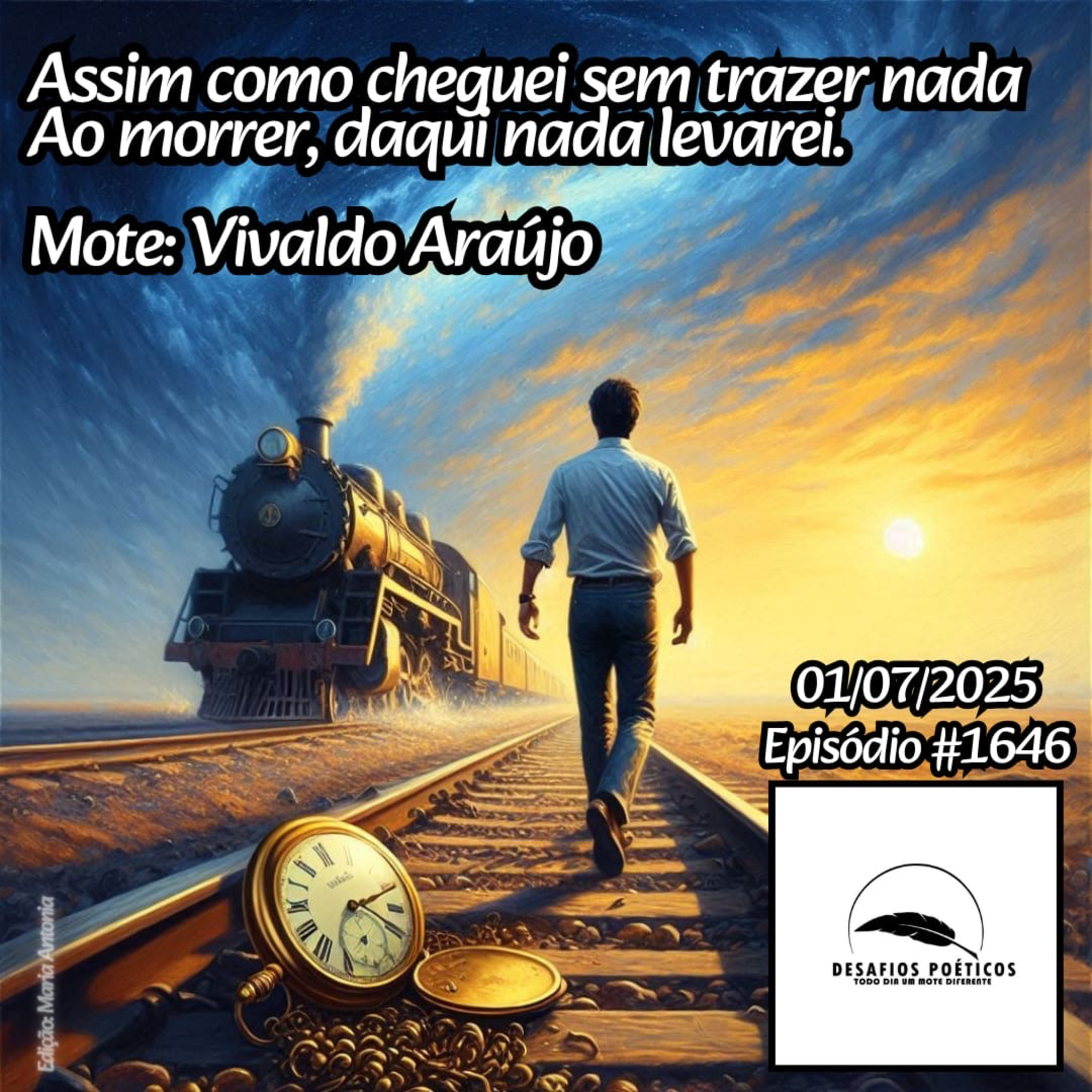 Assim como cheguei sem trazer nada, ao morrer, daqui nada levarei. Mote: Vivaldo Araújo. #1646 episode artwork