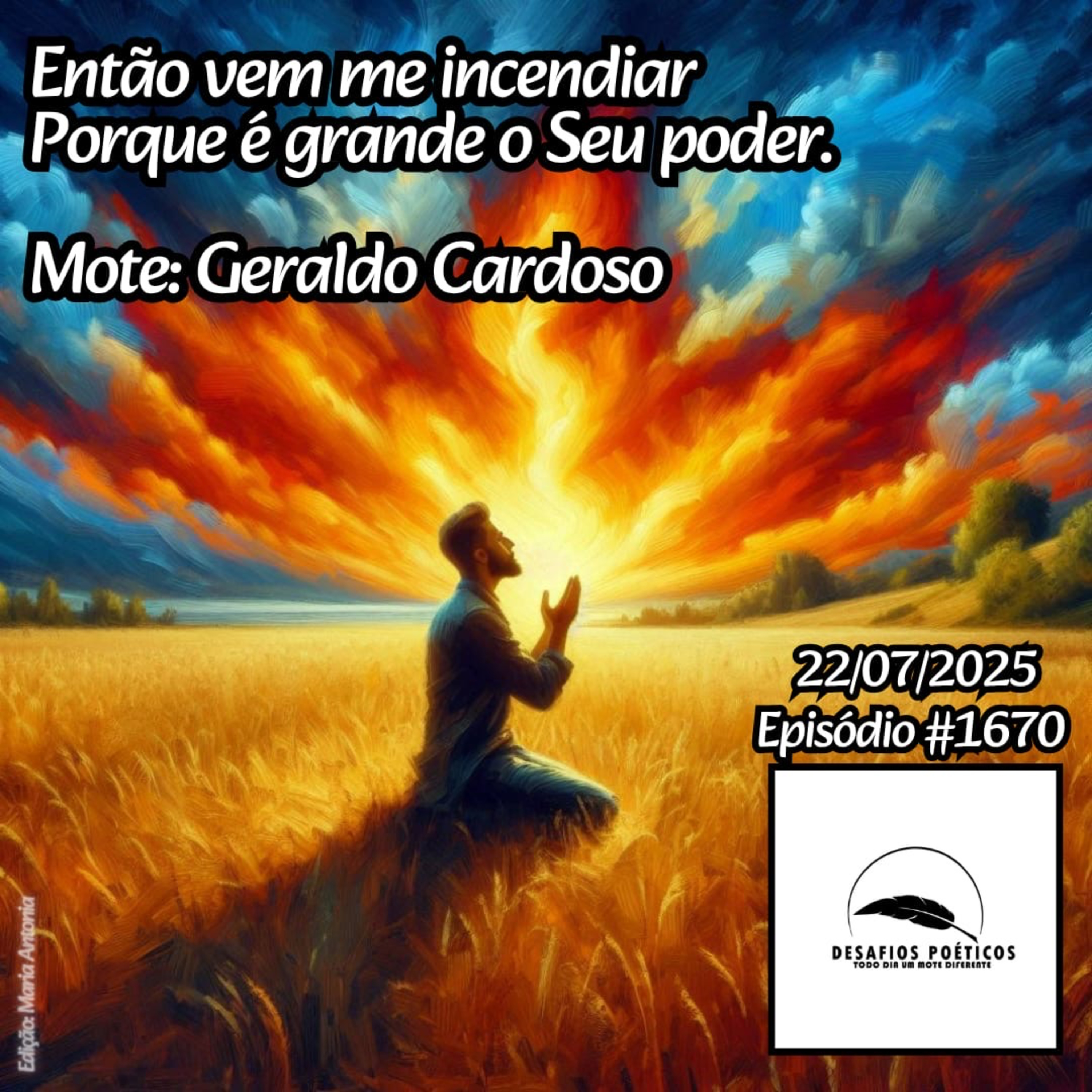 Então vem me incendiar, porque é grande o Seu poder. Mote: Geraldo Cardoso. #1670 episode artwork
