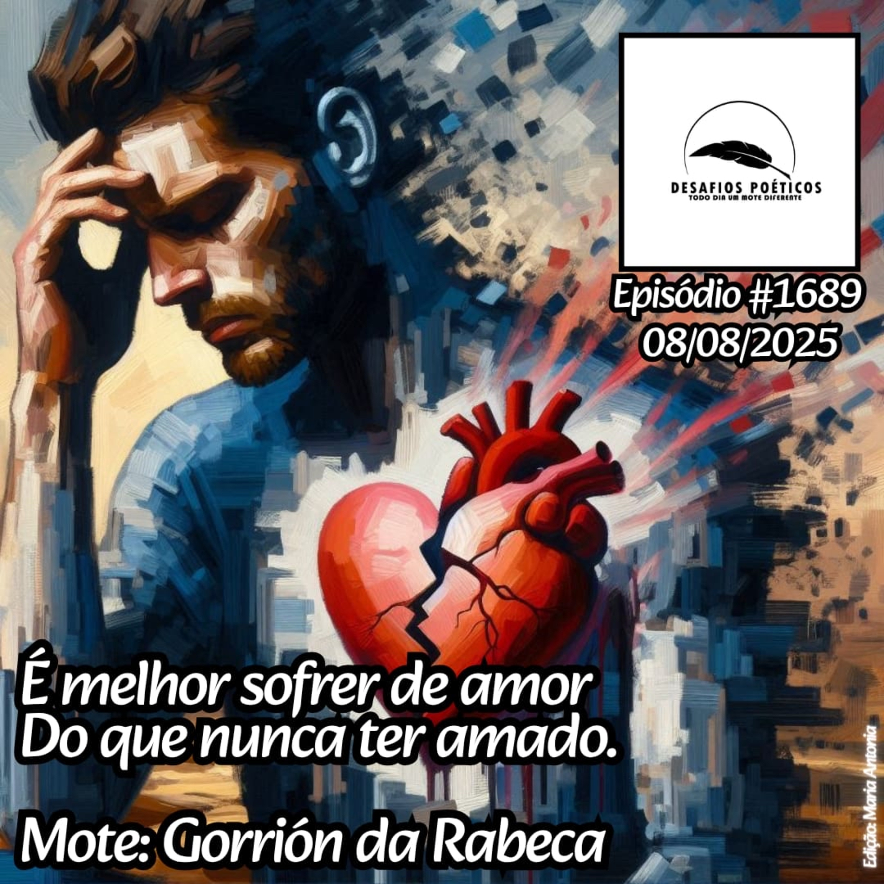 É melhor sofrer de amor, do que nunca ter amado. Mote: Gorrión da Rabeca. #1689