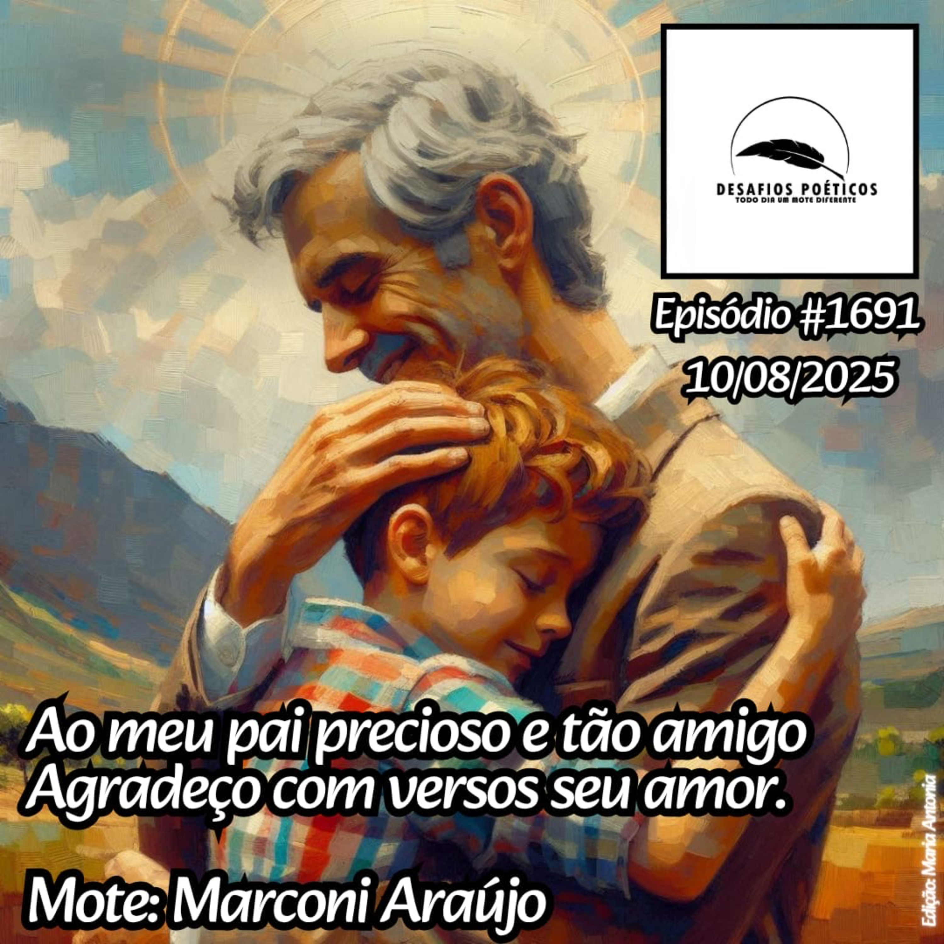 Ao meu pai precioso e tão amigo, agradeço com versos seu amor. Mote: Marconi Araújo. #1691
