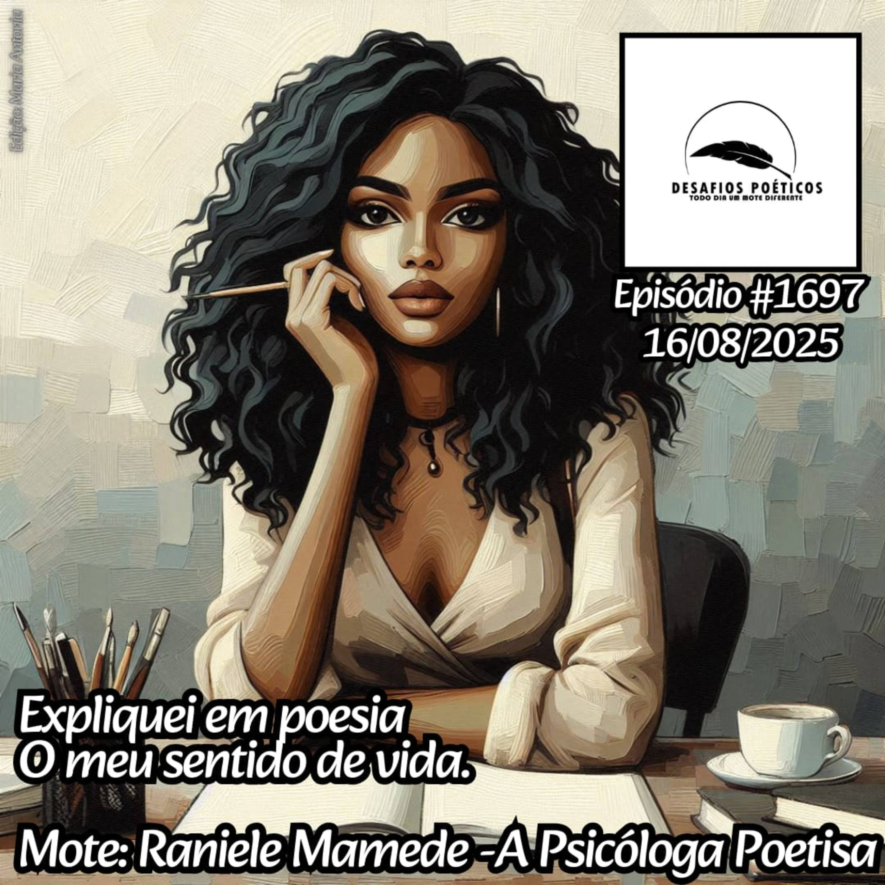 Expliquei em poesia, o meu sentido de vida. Mote: Raniele Mamede. #1697 episode artwork