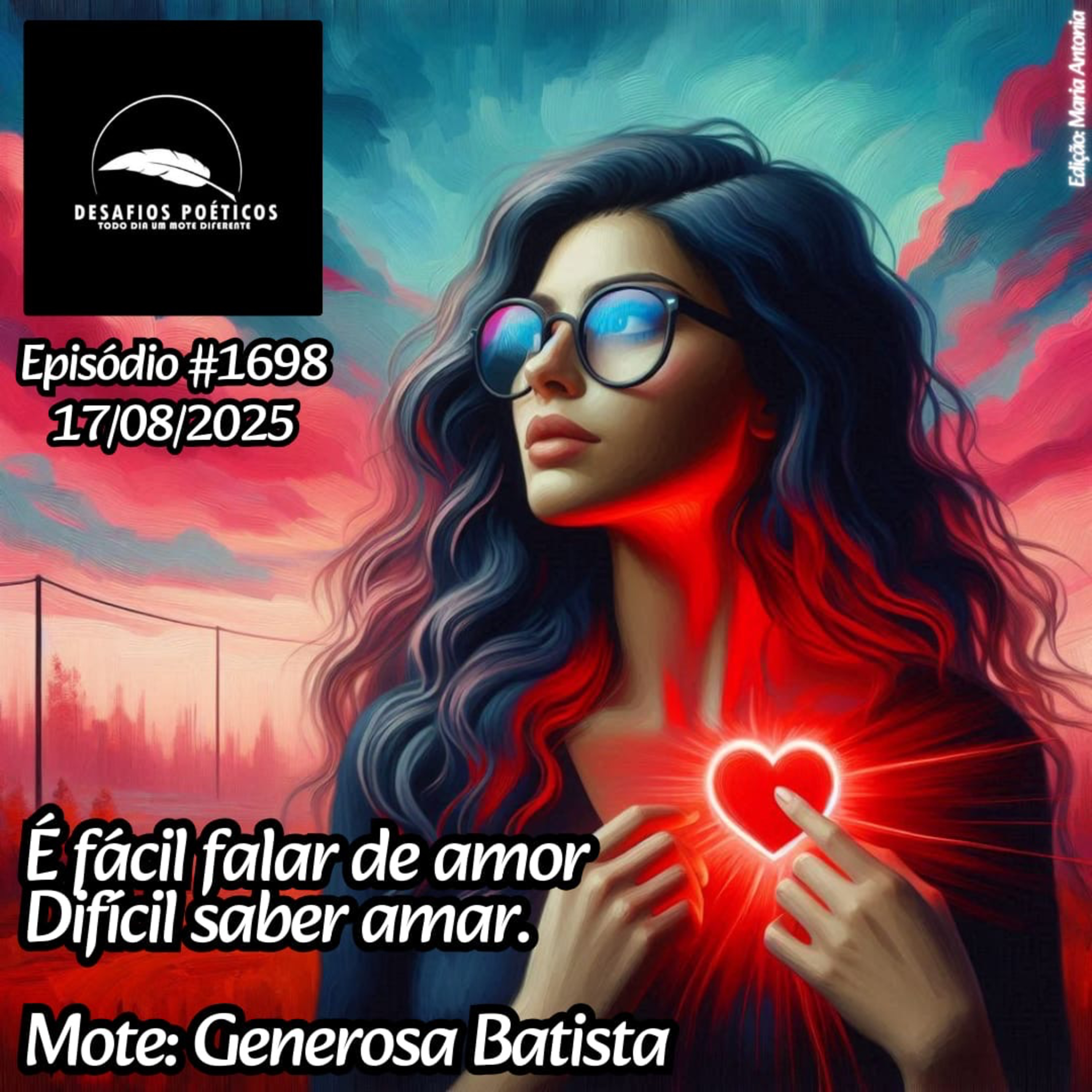 É fácil falar de amor, difícil saber amar. Mote: Generosa Batista. #1698 episode artwork