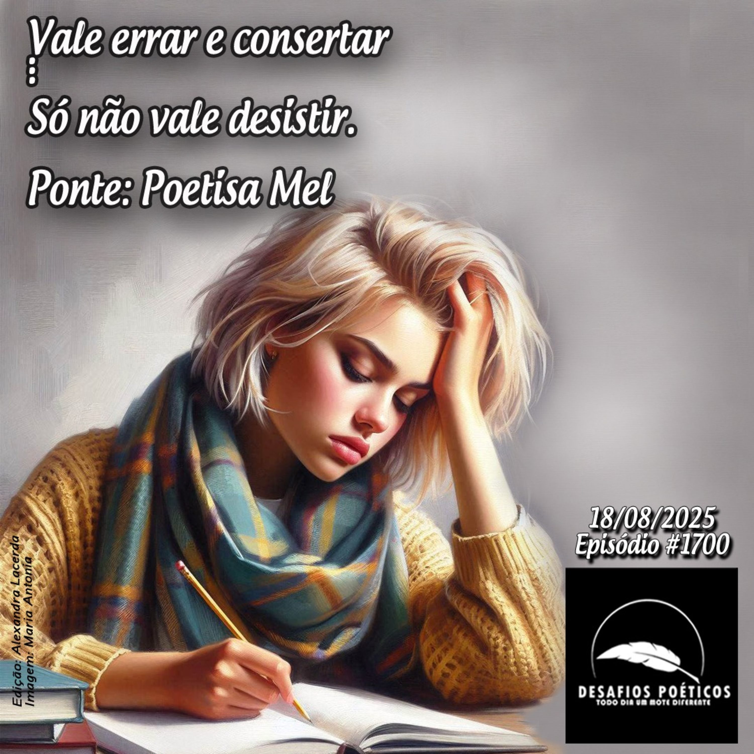 Vale errar e consertar...só não vale desistir. Ponte: Poetisa Mel. #1700 episode artwork
