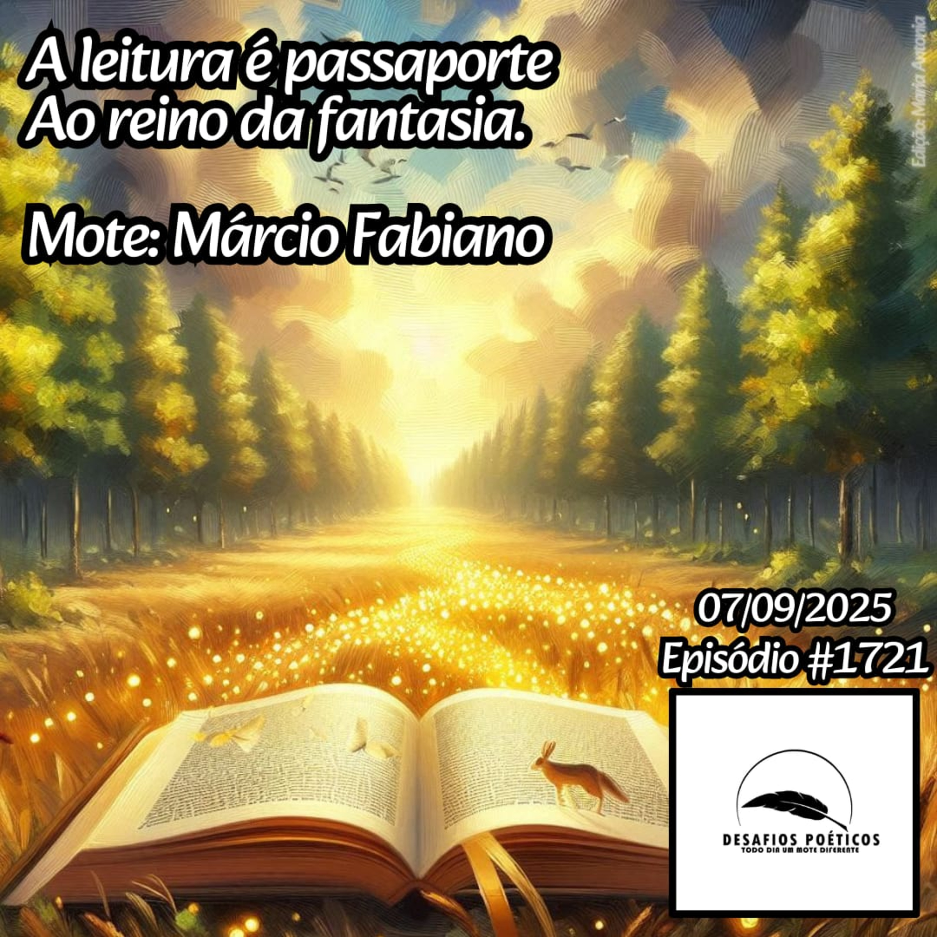 A leitura é passaporte, ao reino da fantasia. Mote: Márcio Fabiano. #1721 episode artwork