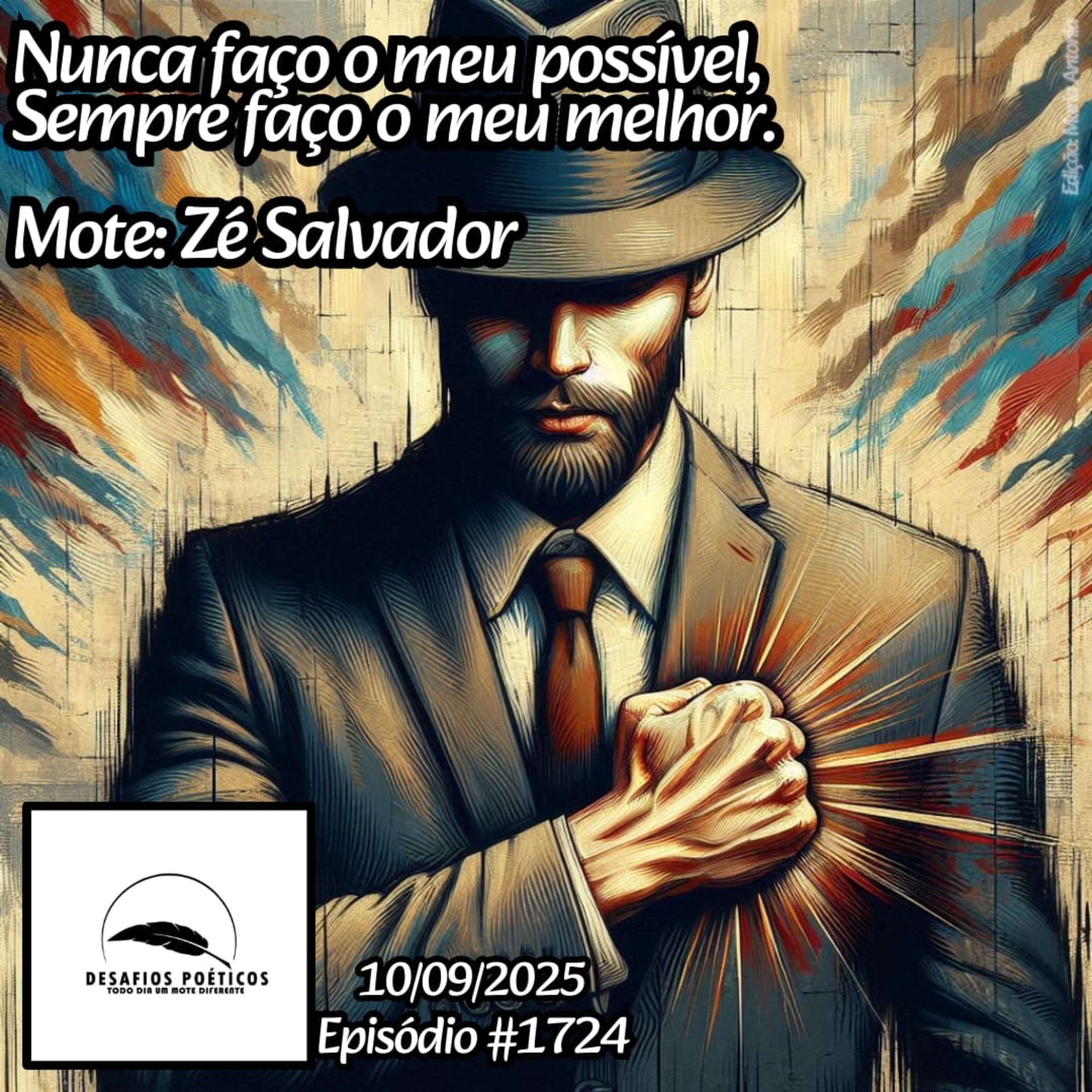Nunca faço o meu possível, faço sempre o meu melhor. Mote: Zé Salvador. #1724
