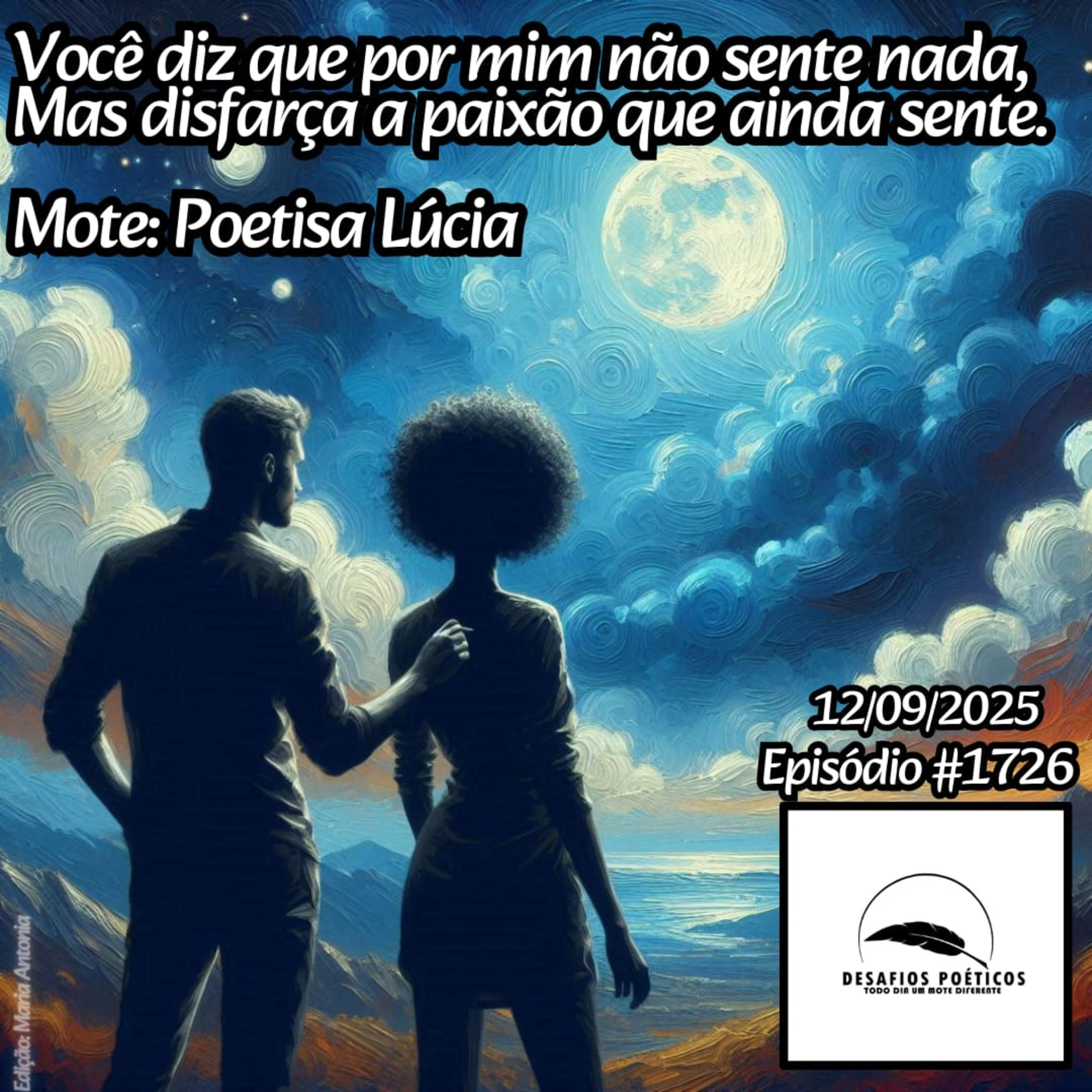 Você diz que por mim não sente nada, mas disfarça a paixão que ainda sente. Mote: Poetisa Lúcia. #1726 episode artwork