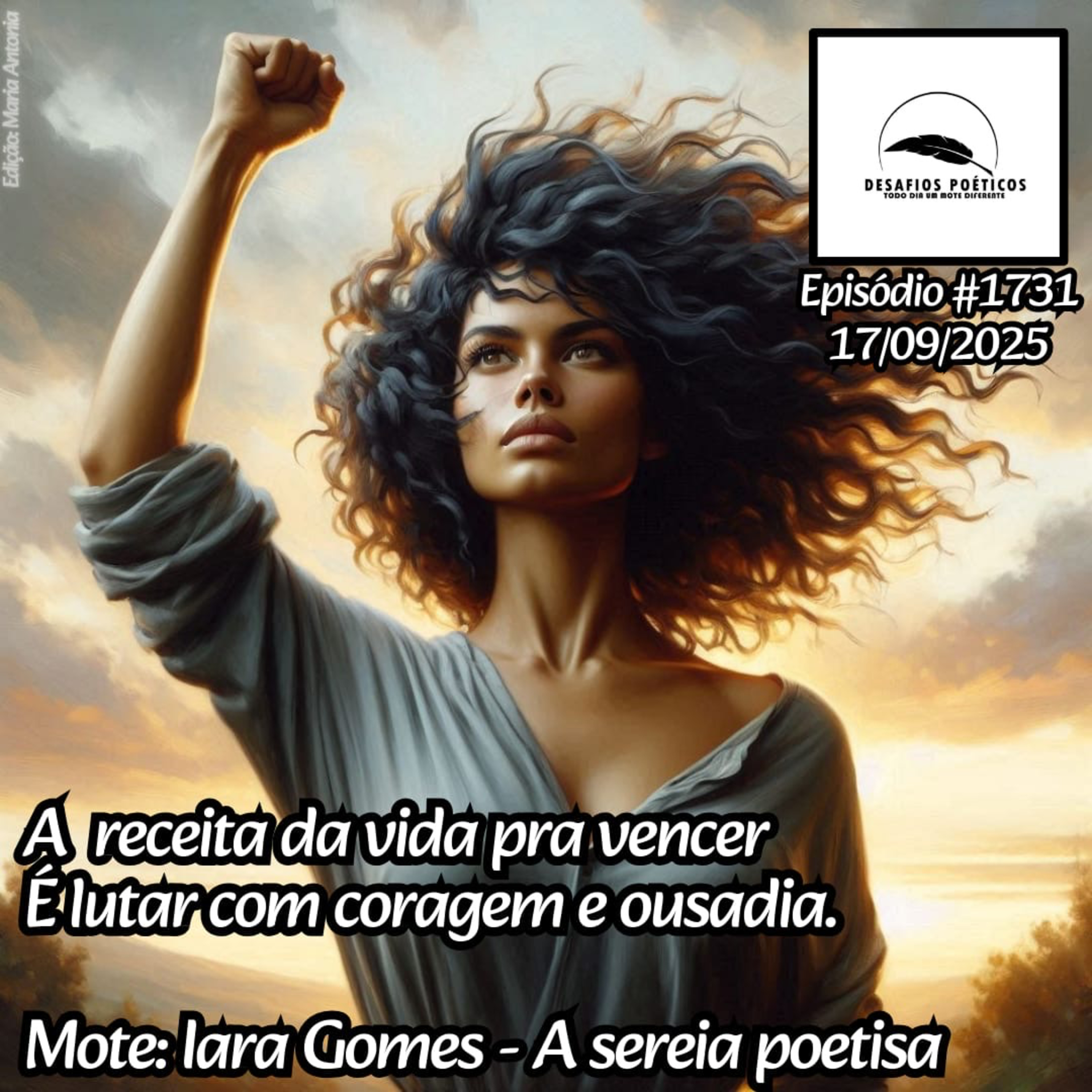 A receita da vida pra vencer, é lutar com coragem e ousadia. Mote: Iara Gomes. #1731 episode artwork