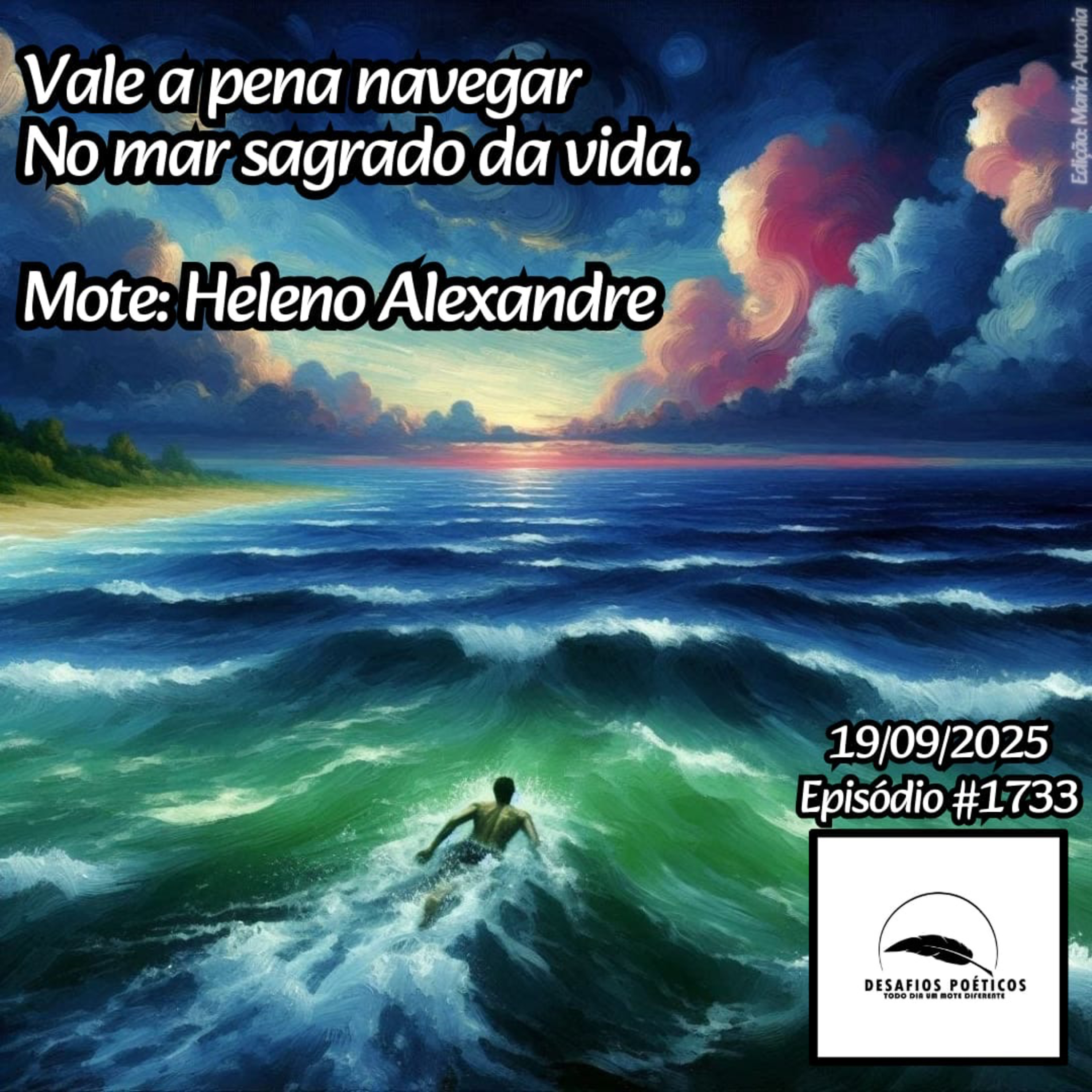 Vale a pena navegar, no mar sagrado da vida. Mote: Heleno Alexandre. #1733 episode artwork