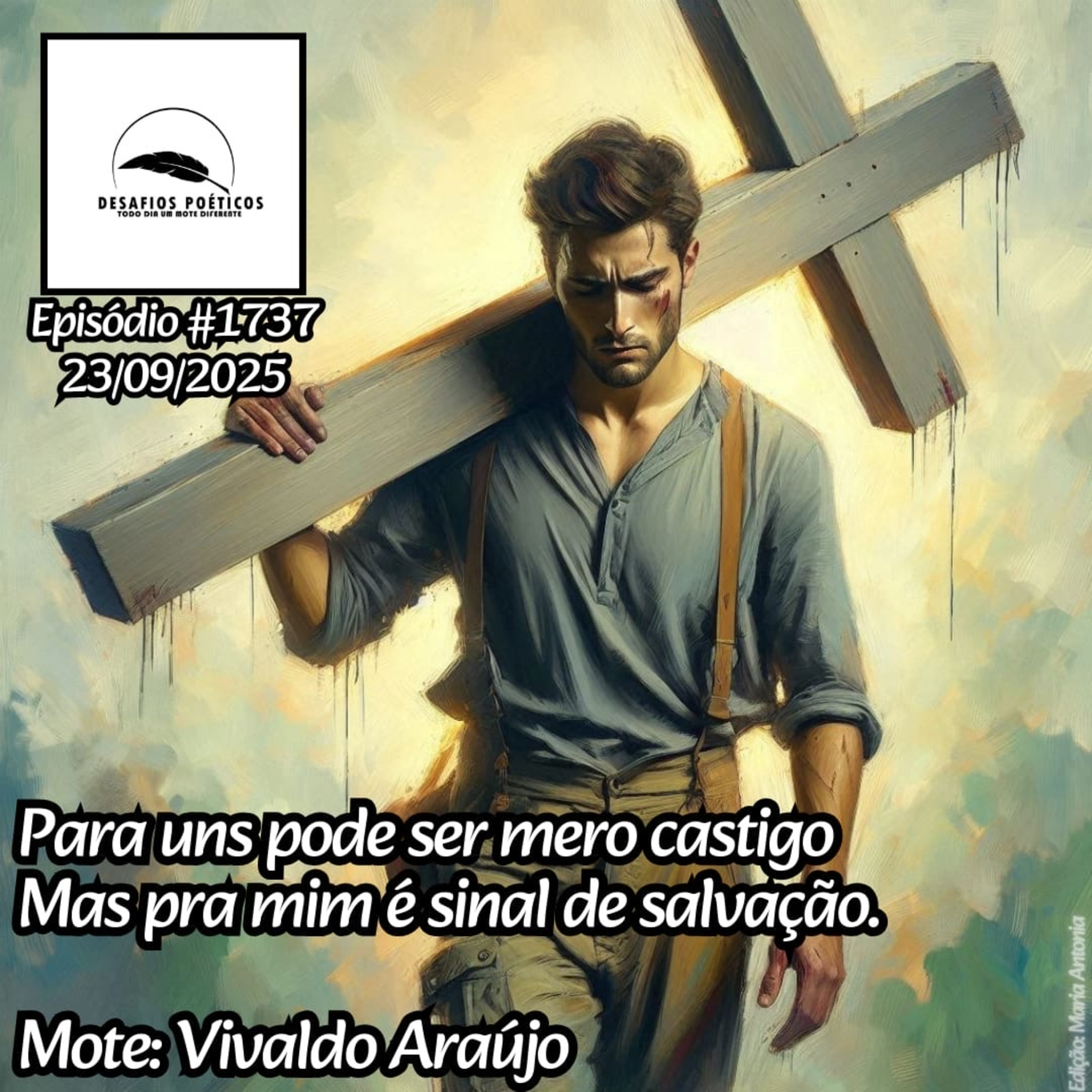 Para uns pode ser mero castigo, mas pra mim é sinal de salvação. Mote: Vivaldo Araújo. #1737 episode artwork