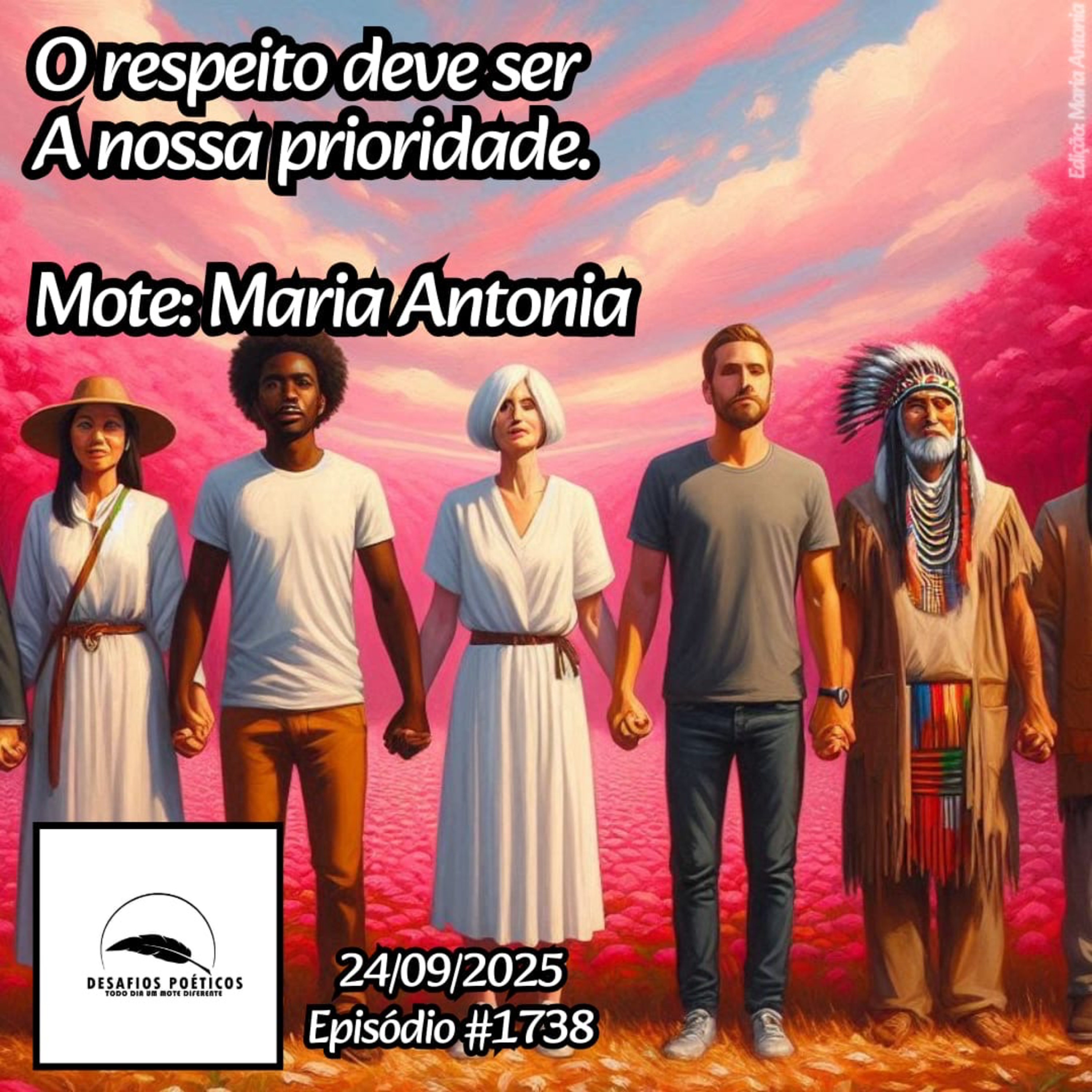 O respeito deve ser, a nossa prioridade. Mote: Maria Antonia. #1738