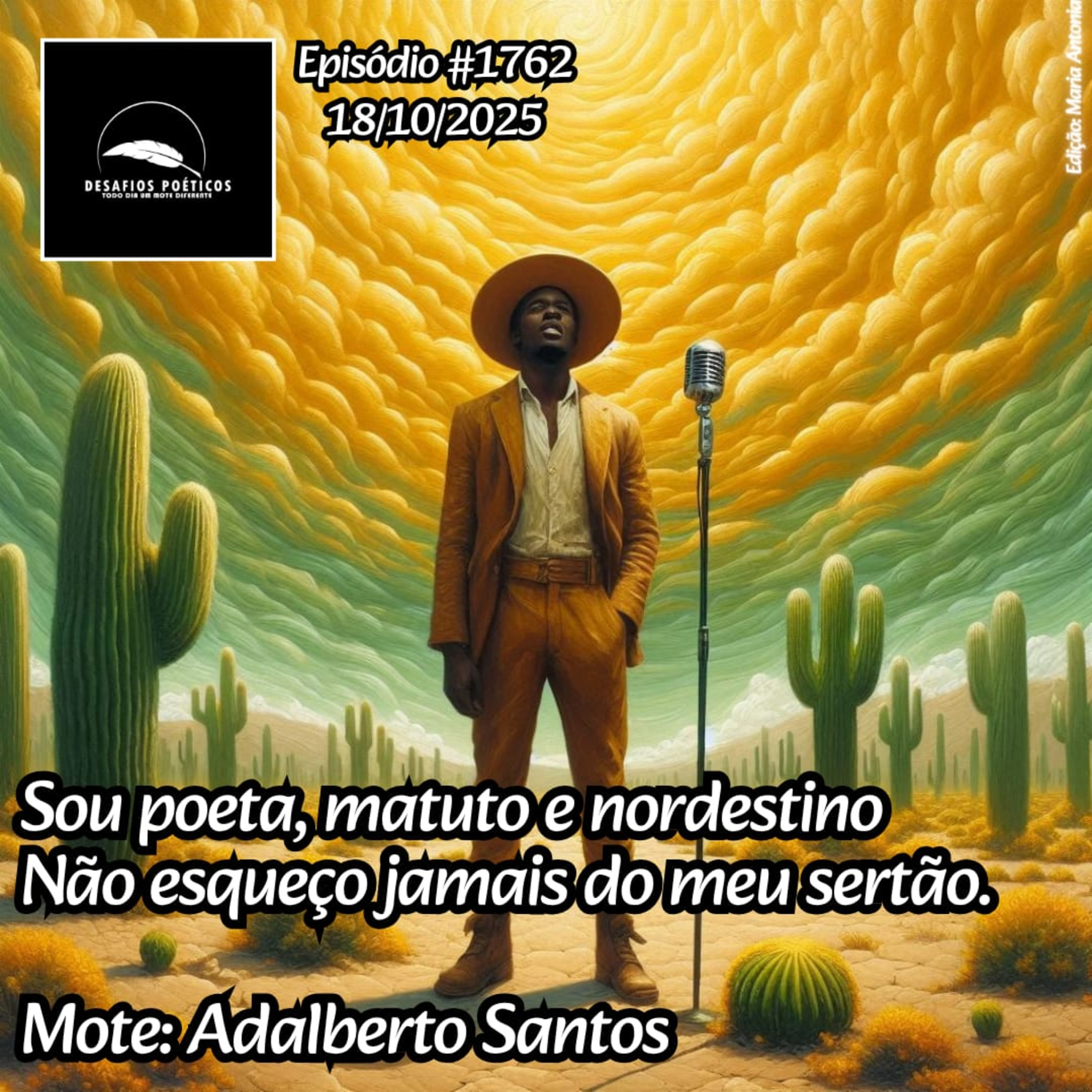 Sou poeta, matuto e nordestino, não esqueço jamais do meu sertão. Mote: Adalberto Santos. # 1762 episode artwork