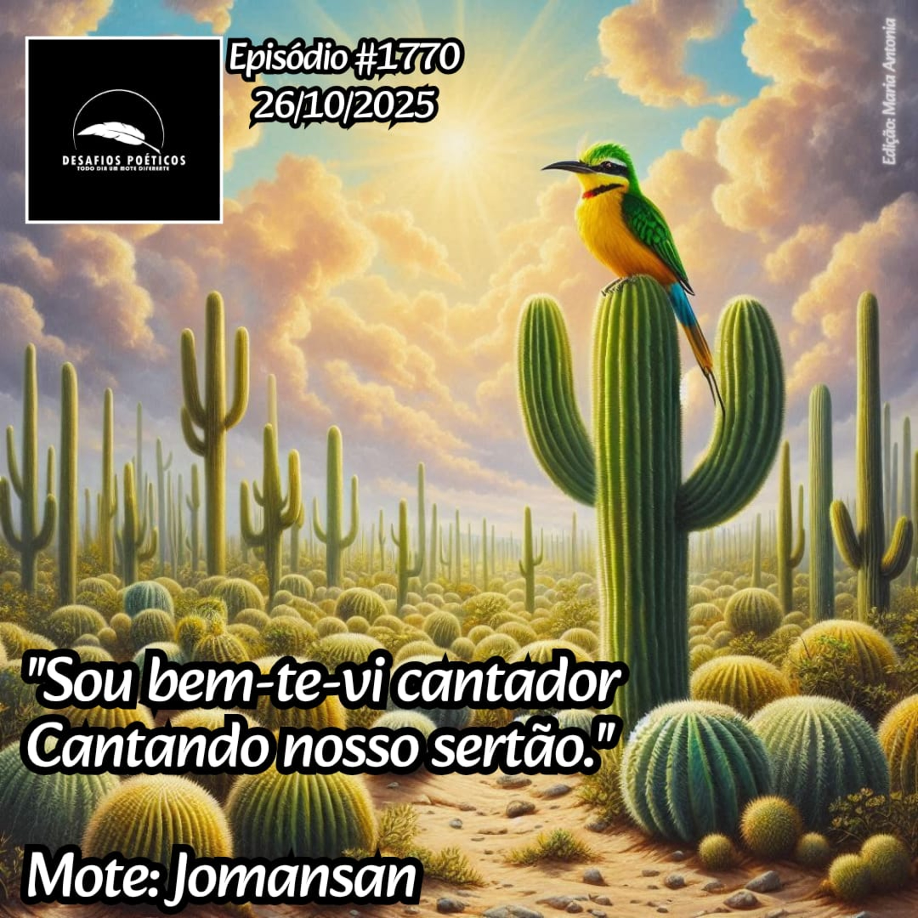 Sou bem-te-vi cantador, cantando nosso sertão: Mote: Jomansan. #1770 episode artwork