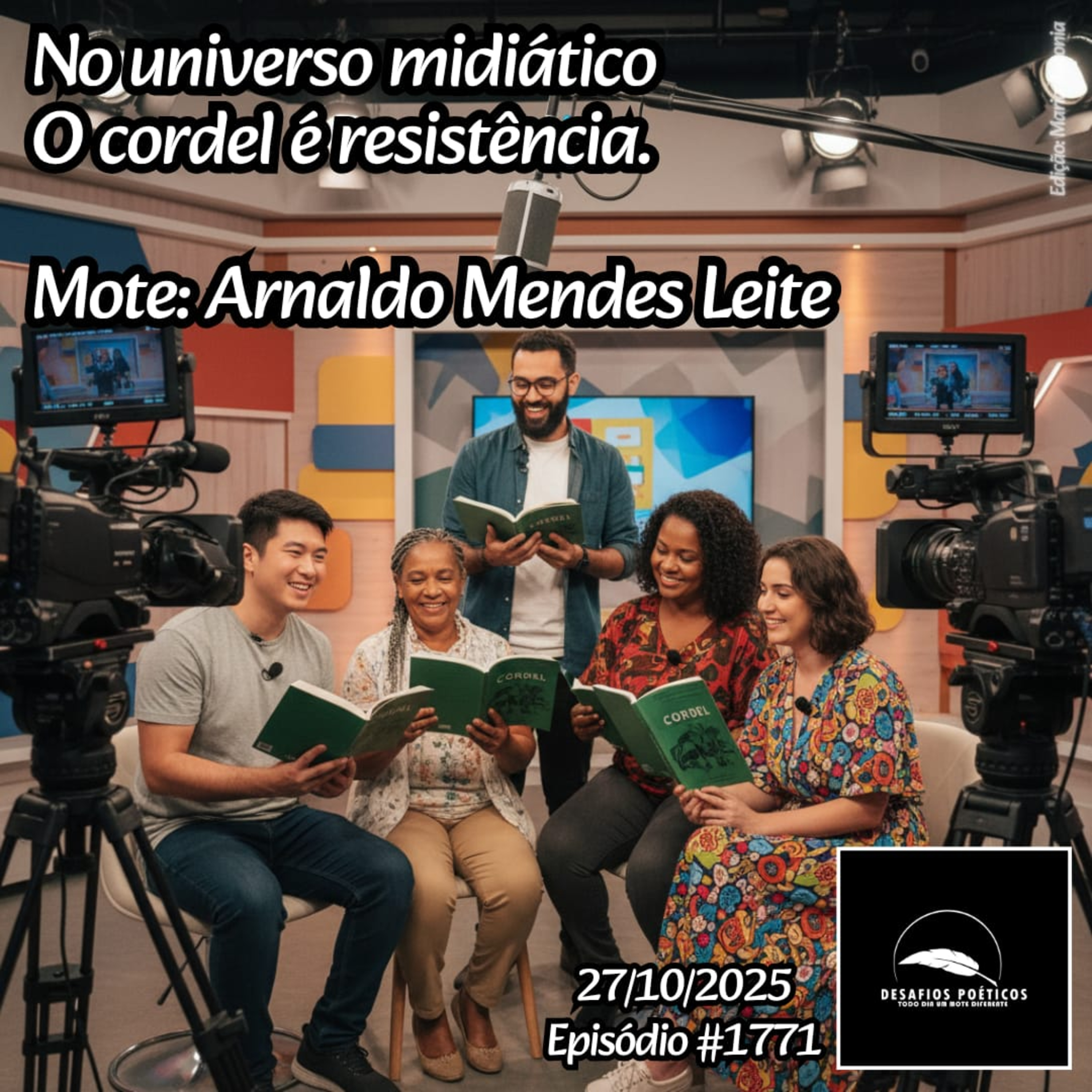 No universo midiático, o cordel é resistência. Mote: Arnaldo Mendes Leite. # 1771 episode artwork