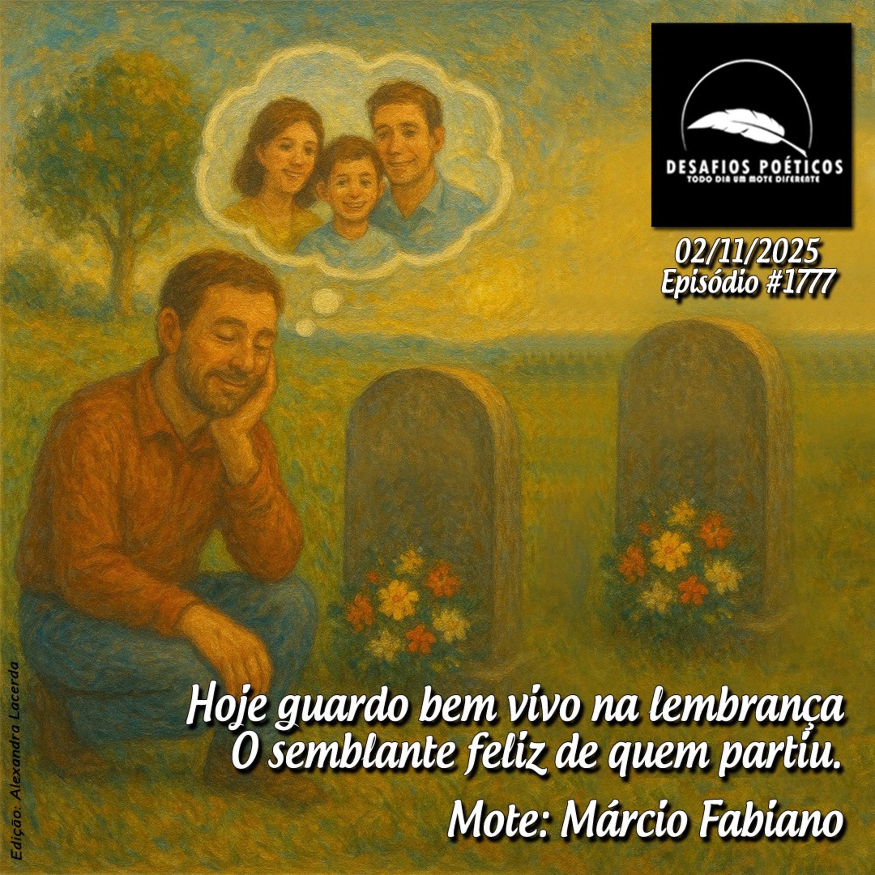 Hoje guardo bem vivo na lembrança, o semblante feliz de quem partiu. Mote: Márcio Fabiano. # 1777 episode artwork