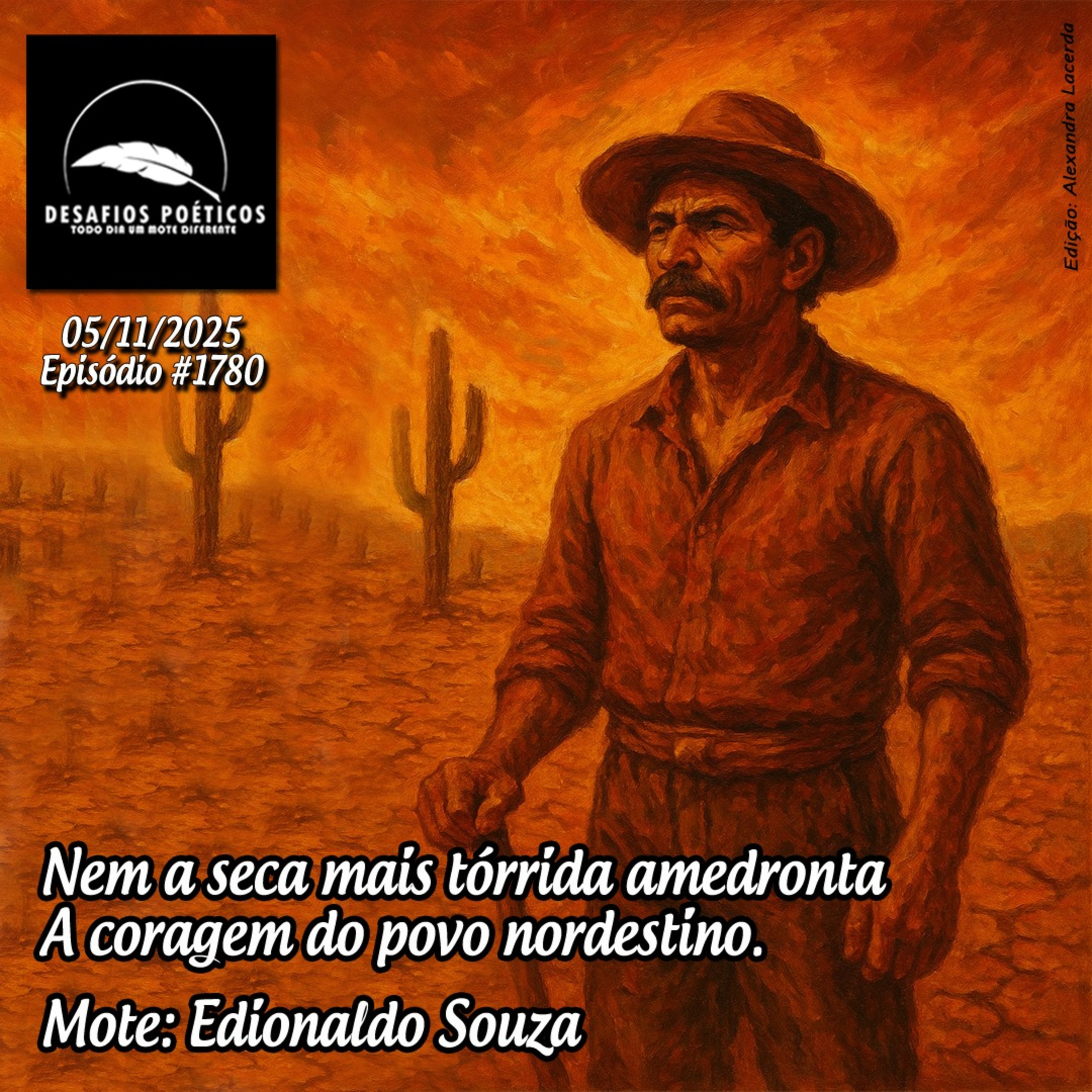 Nem a seca mais tórrida amedronta, a coragem do povo nordestino. Mote: Edionaldo Souza. #1780