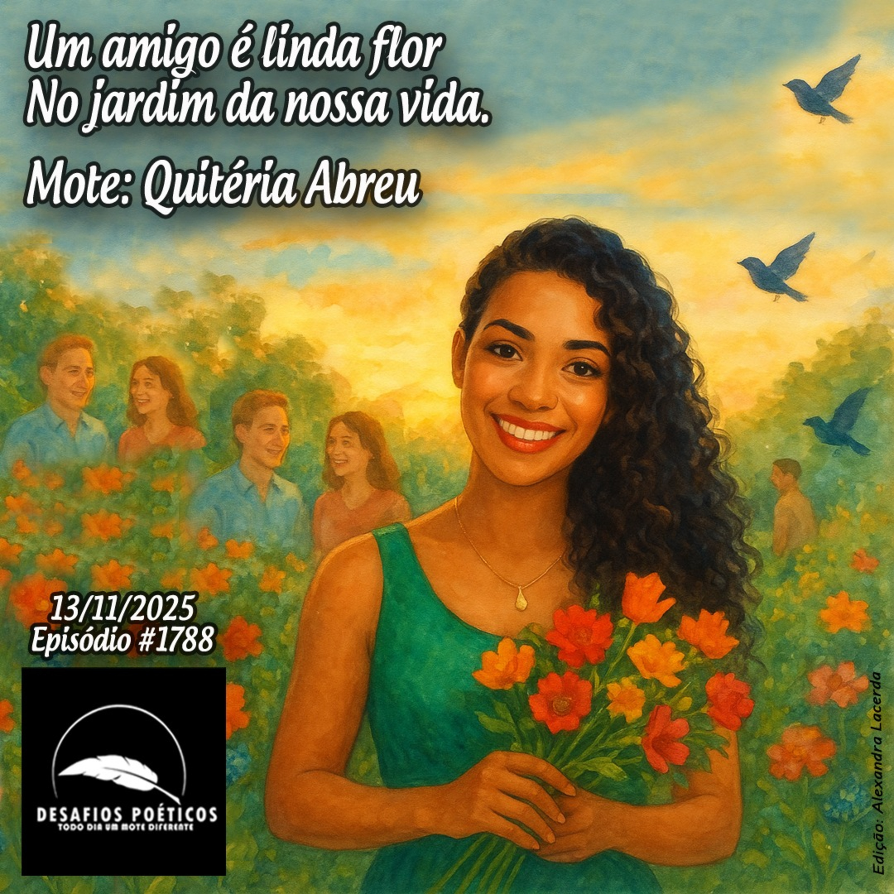 Um amigo é linda flor, no jardim da nossa vida. Mote: Quitéria Abreu. #1788 episode artwork