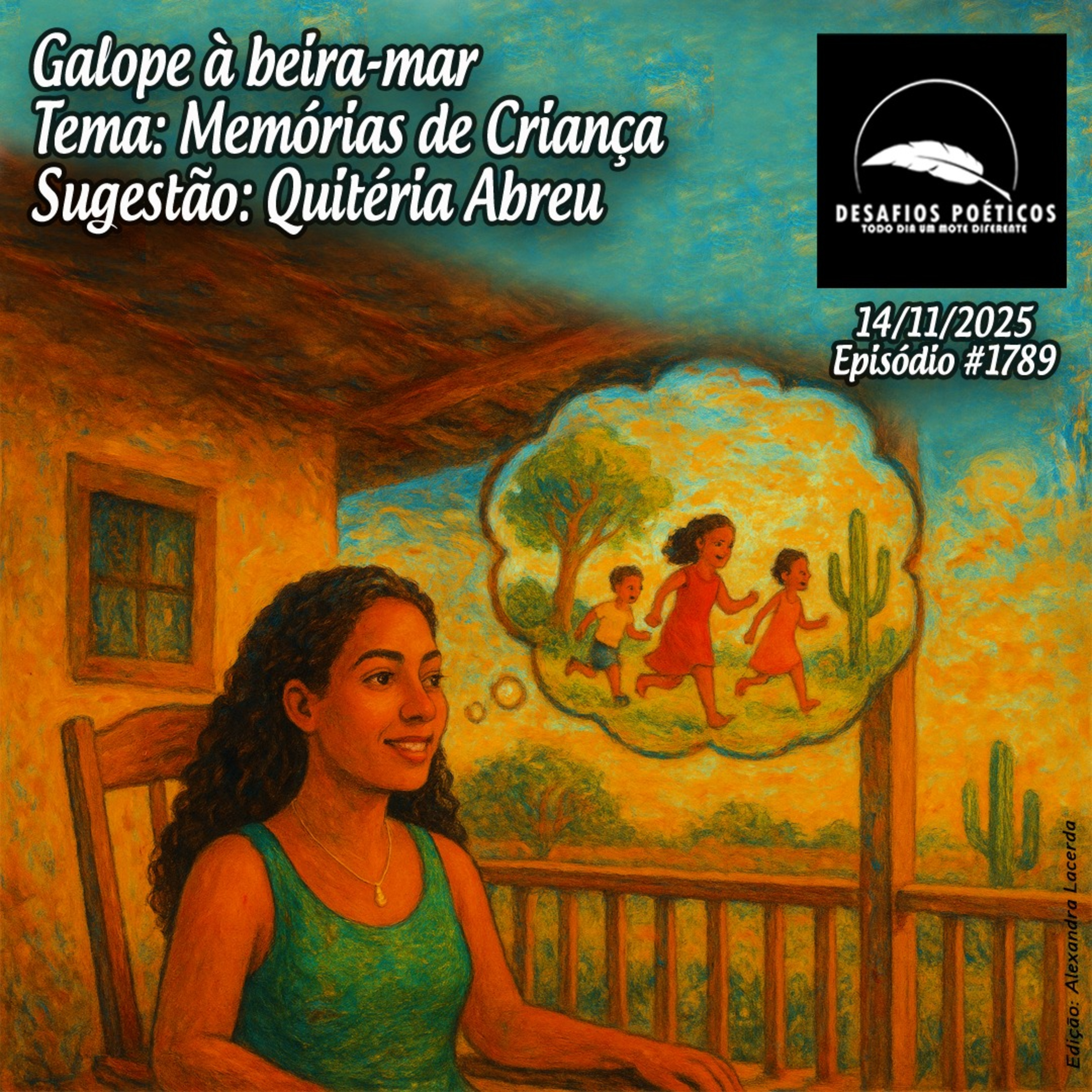 Galope à beira-mar. Tema: Memória. Sugestão: Quitéria Abreu. # 1789 episode artwork