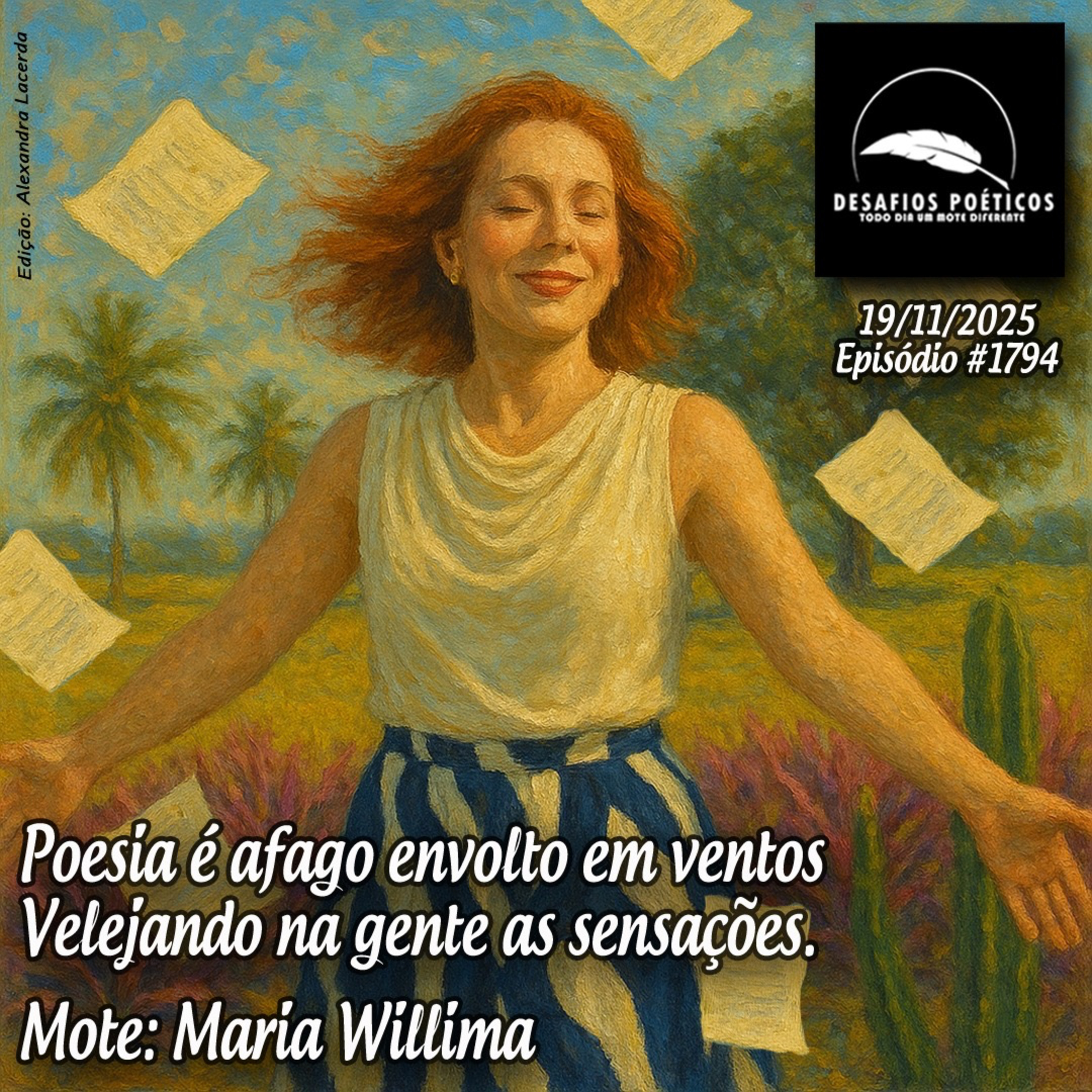 Poesia é afago envolto em ventos, velejando na gente as sensações. Mote: Maria Willima. #1794 episode artwork