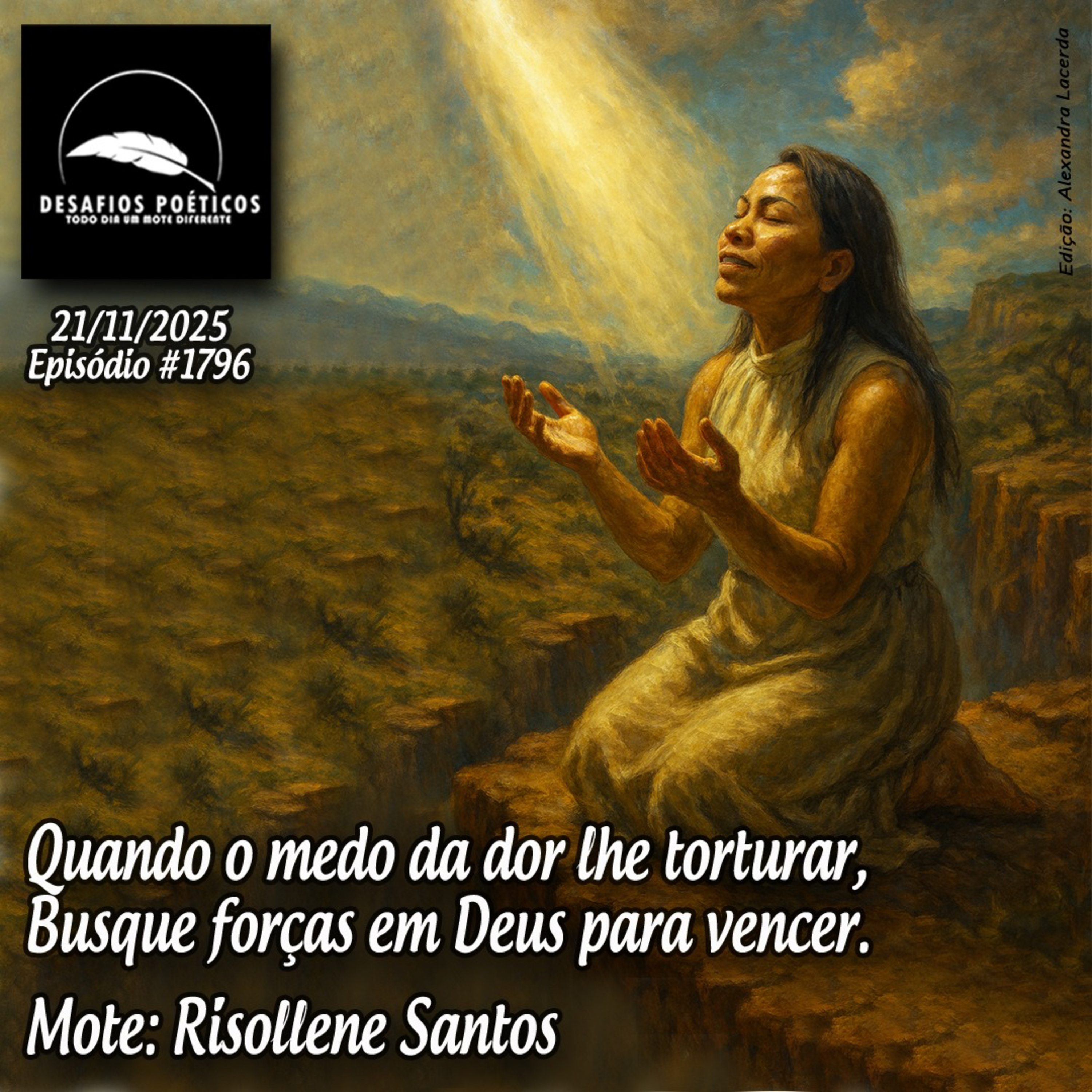 Quando o medo da dor lhe torturar, busque forças em Deus para vencer. Mote: Risollene Santos. #1796 episode artwork