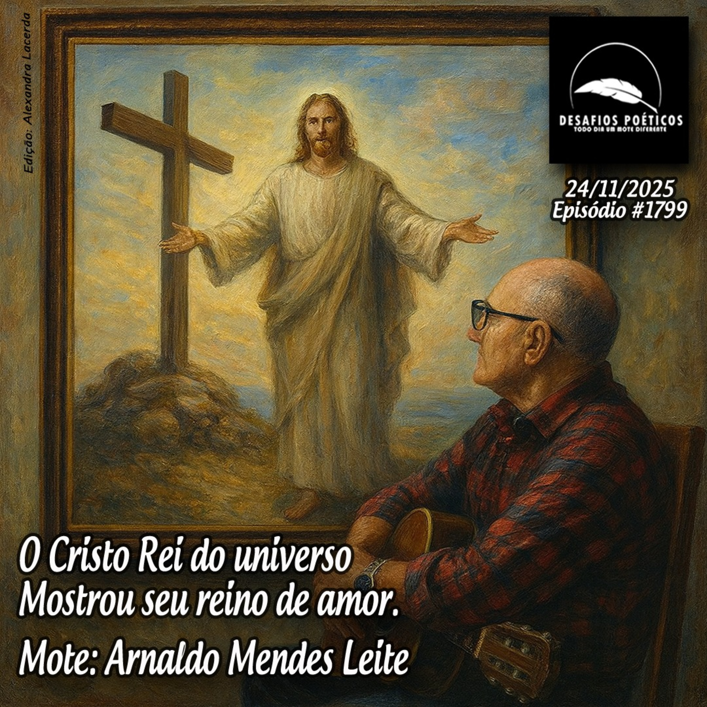 O Cristo Rei do Universo, mostrou seu reino de amor. Mote: Arnaldo Mendes Leite. #1799 episode artwork