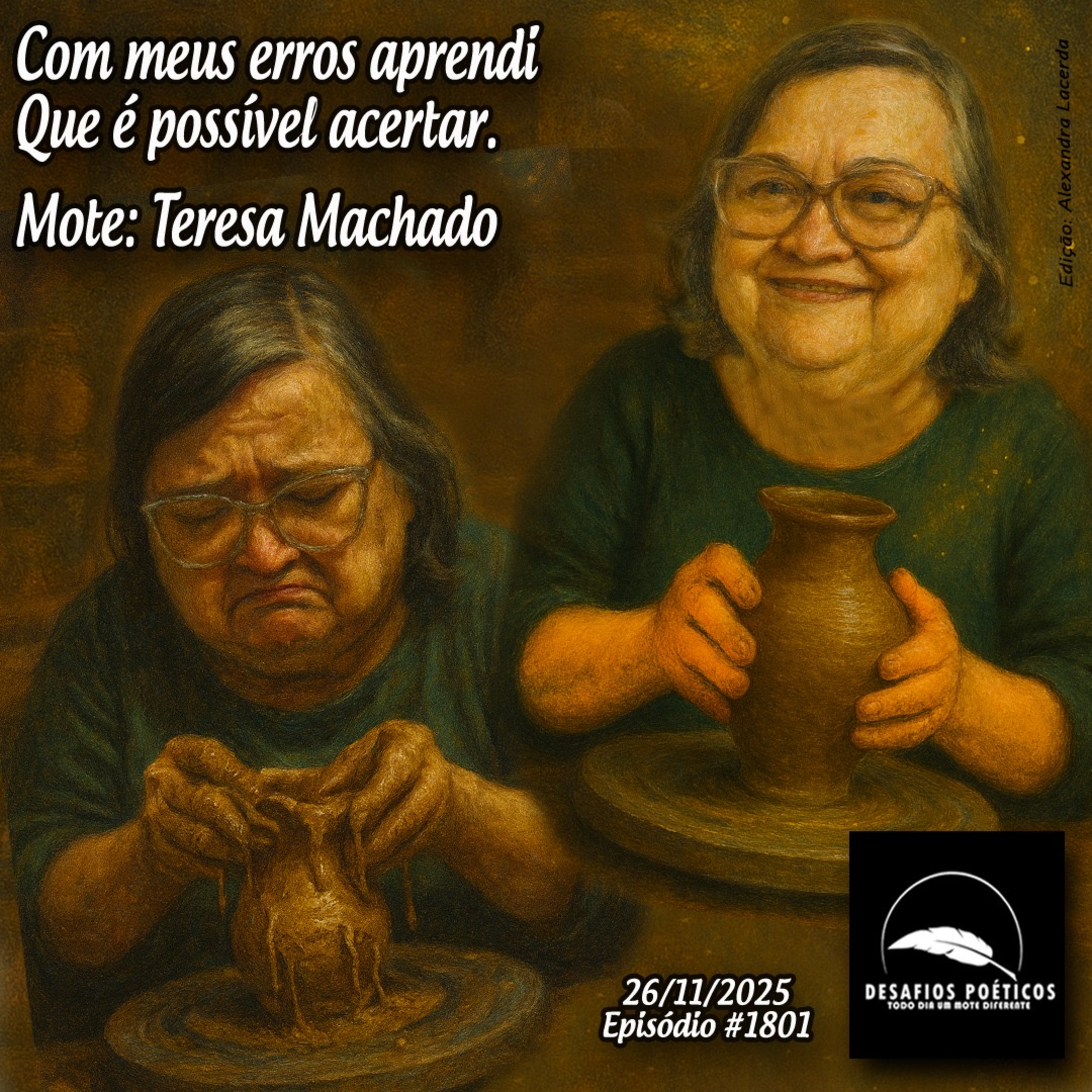 Com meus erros aprendi, que é possível acertar. Mote: Teresa Machado. #1801 episode artwork