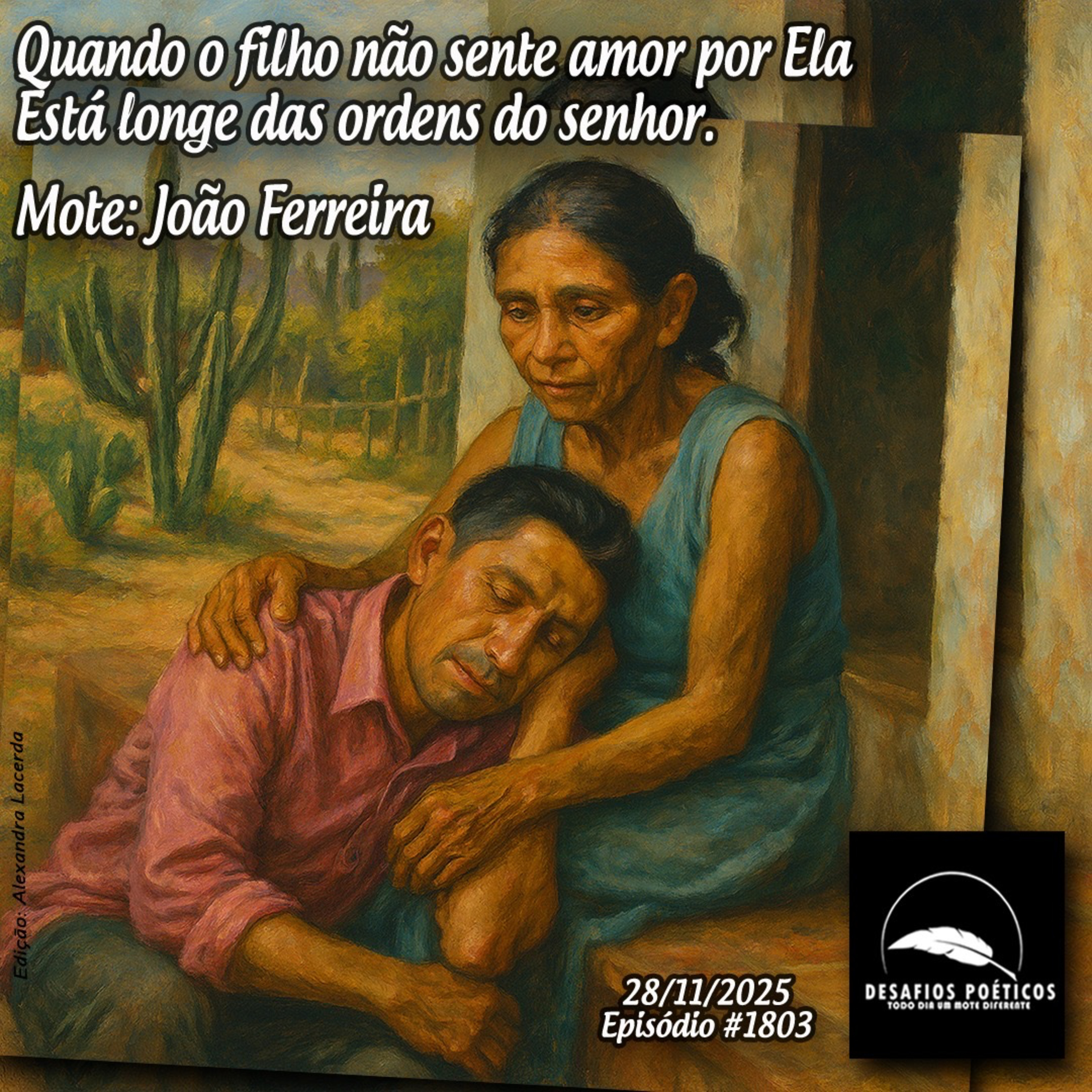 Quando o filho não sente amor por Ela, está longe das ordens do Senhor. Mote: João Ferreira. #1803 episode artwork