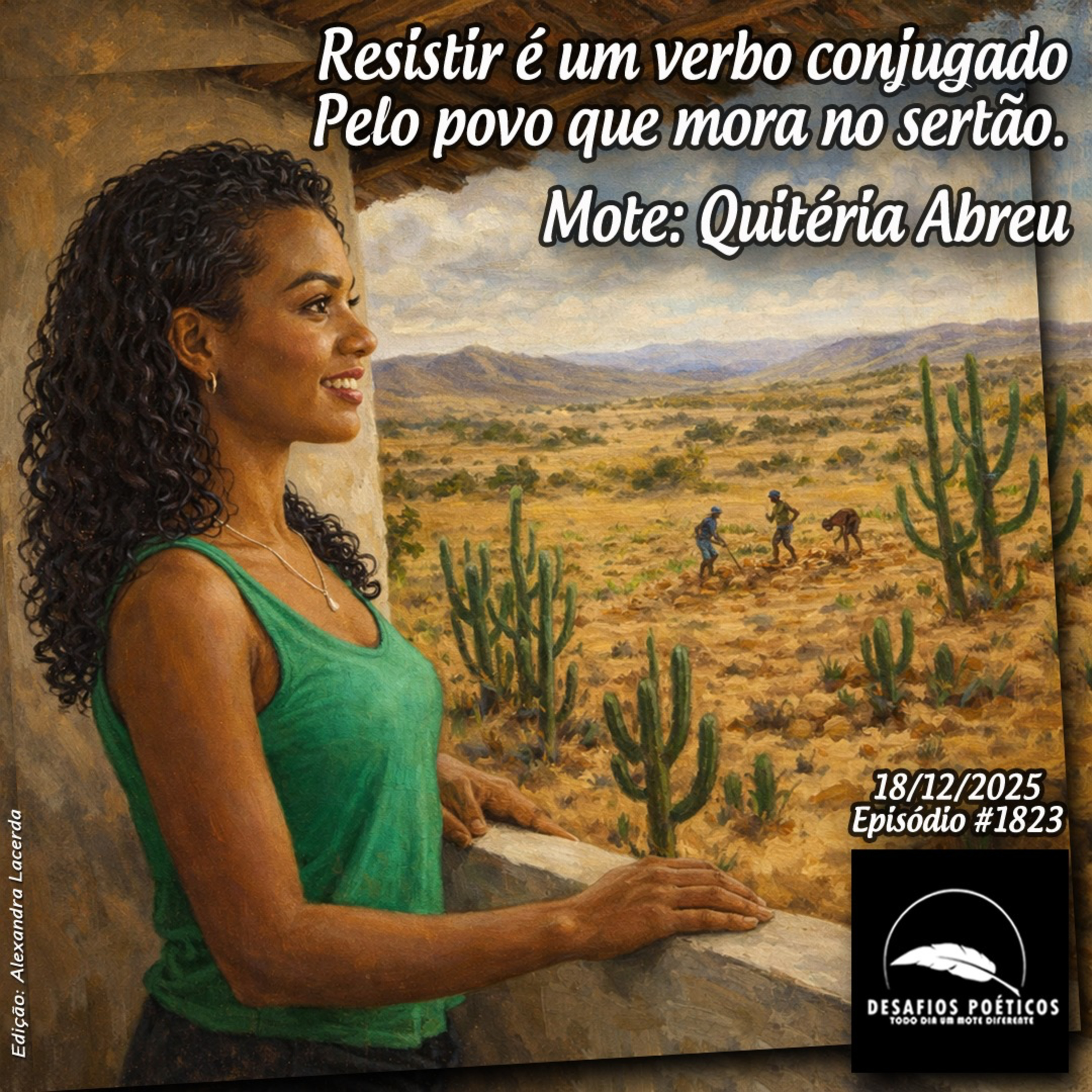 Resistir é um verbo conjugado, pelo povo que mora no sertão. Mote: Quitéria Abreu. #1823 episode artwork