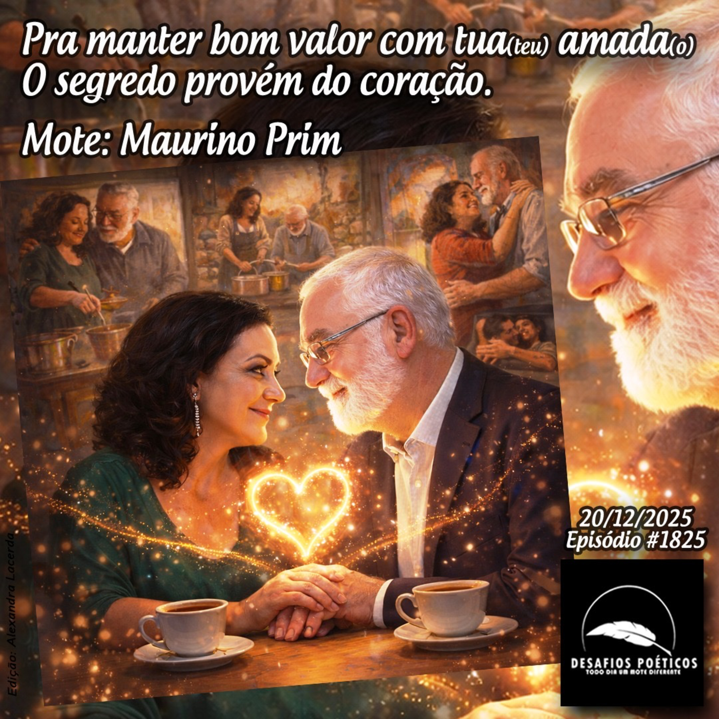 Pra manter bom valor com tua (teu) amada (o), o segredo provém do coração. Mote: Maurino Prim. #1825 episode artwork