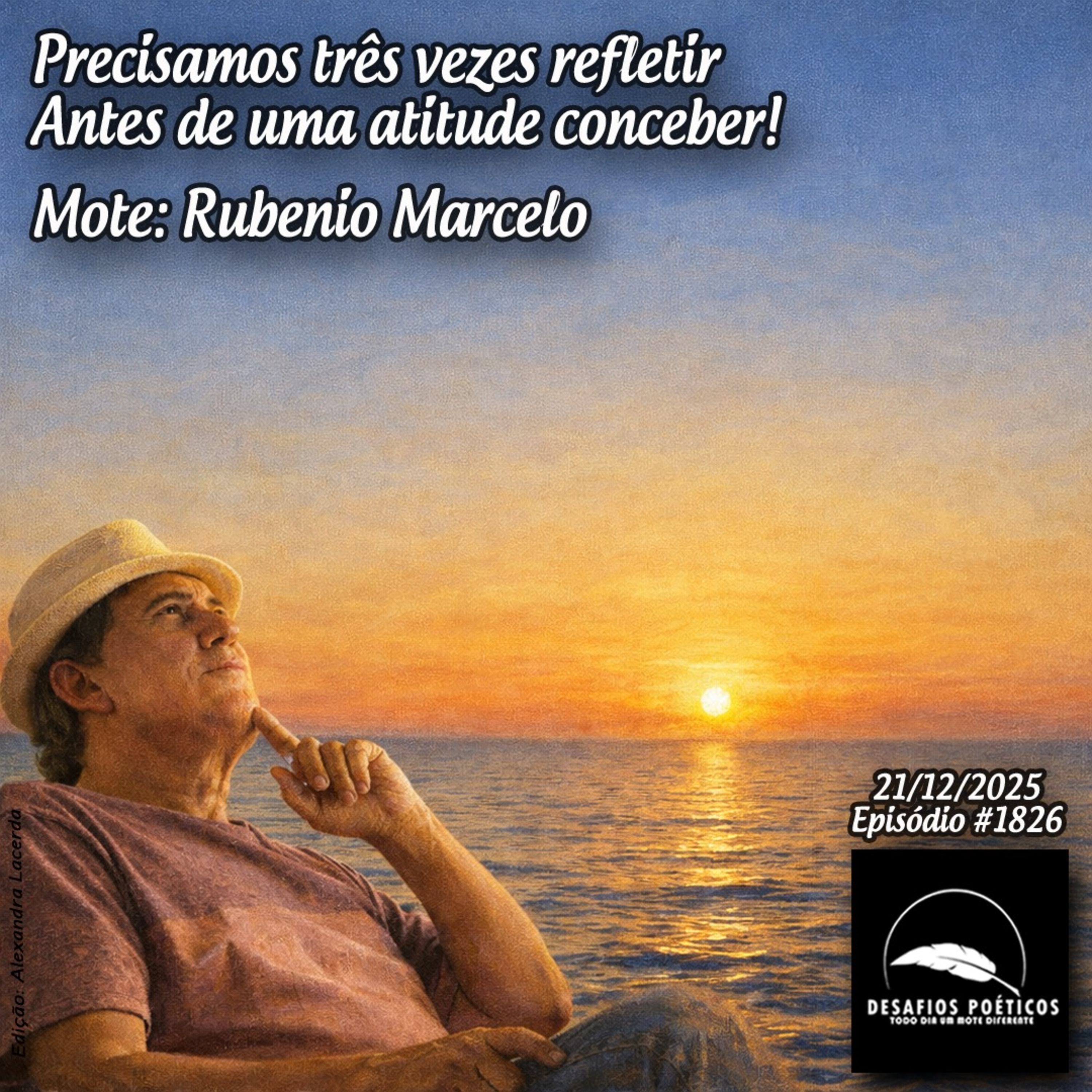Precisamos três vezes refletir, antes de uma atitude conceber! Mote: Rubenio Marcelo. #1826 episode artwork
