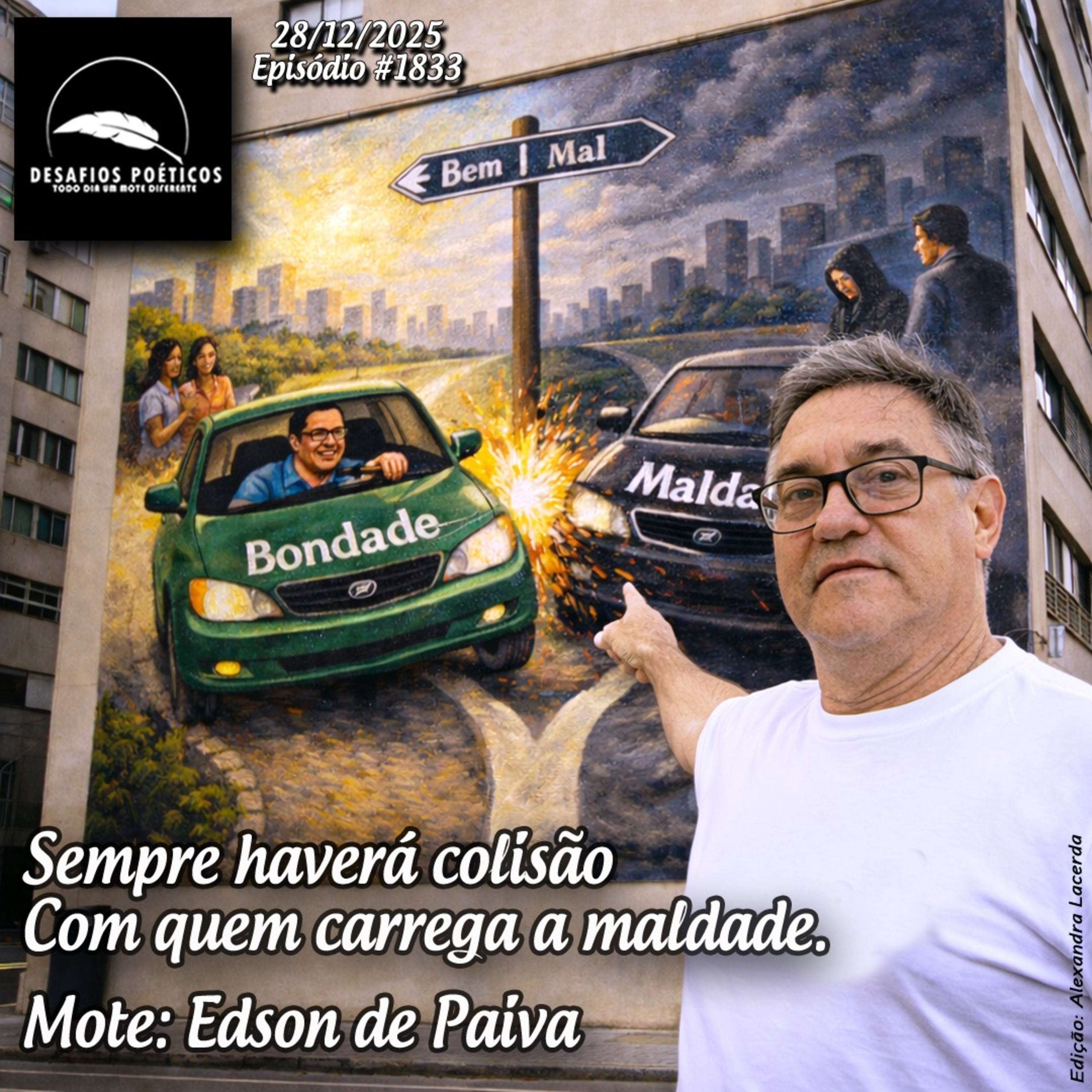 Sempre haverá colisão, com quem carrega a maldade. Mote: Edson de Paiva. #1833 episode artwork