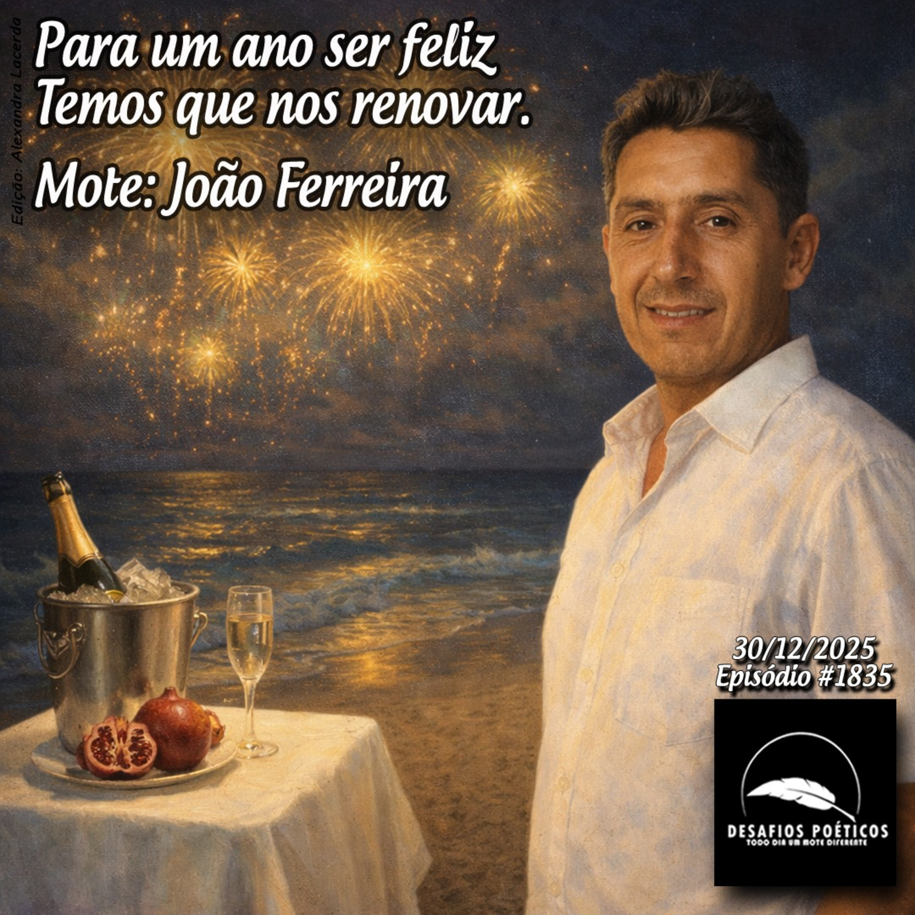Para um ano ser feliz, temos que nos renovar. Mote: João Ferreira. #1835 episode artwork