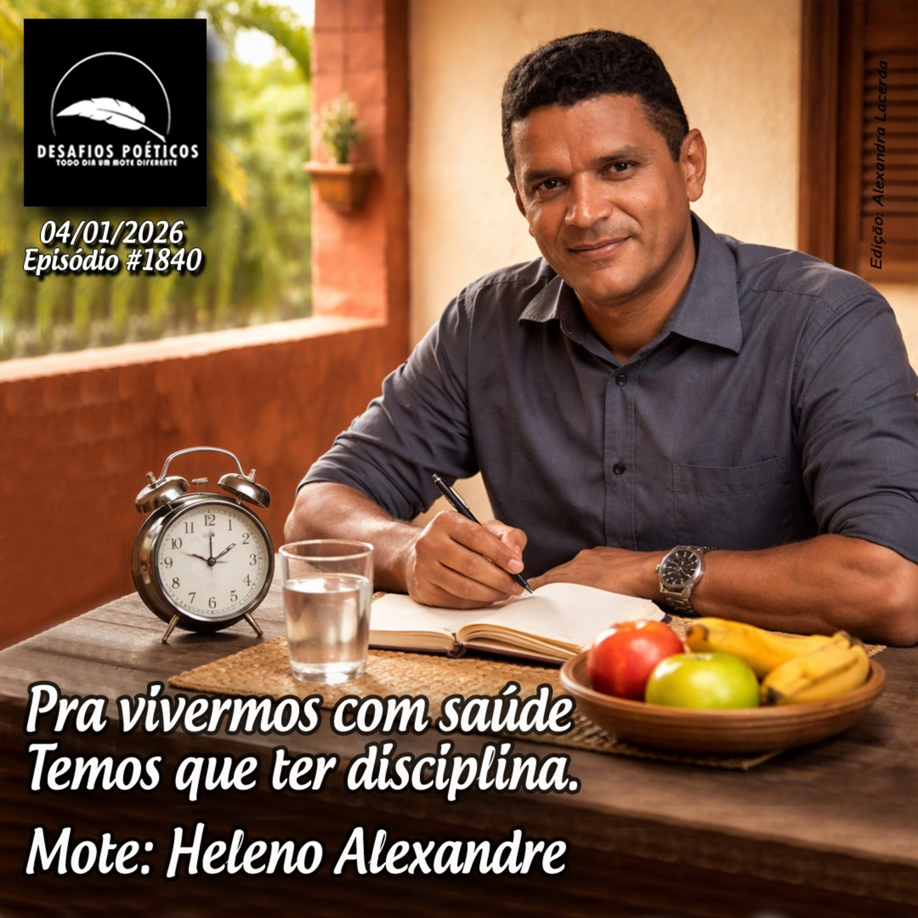 Pra vivermos com saúde, temos que ter disciplina. Mote: Heleno Alexandre. #1840