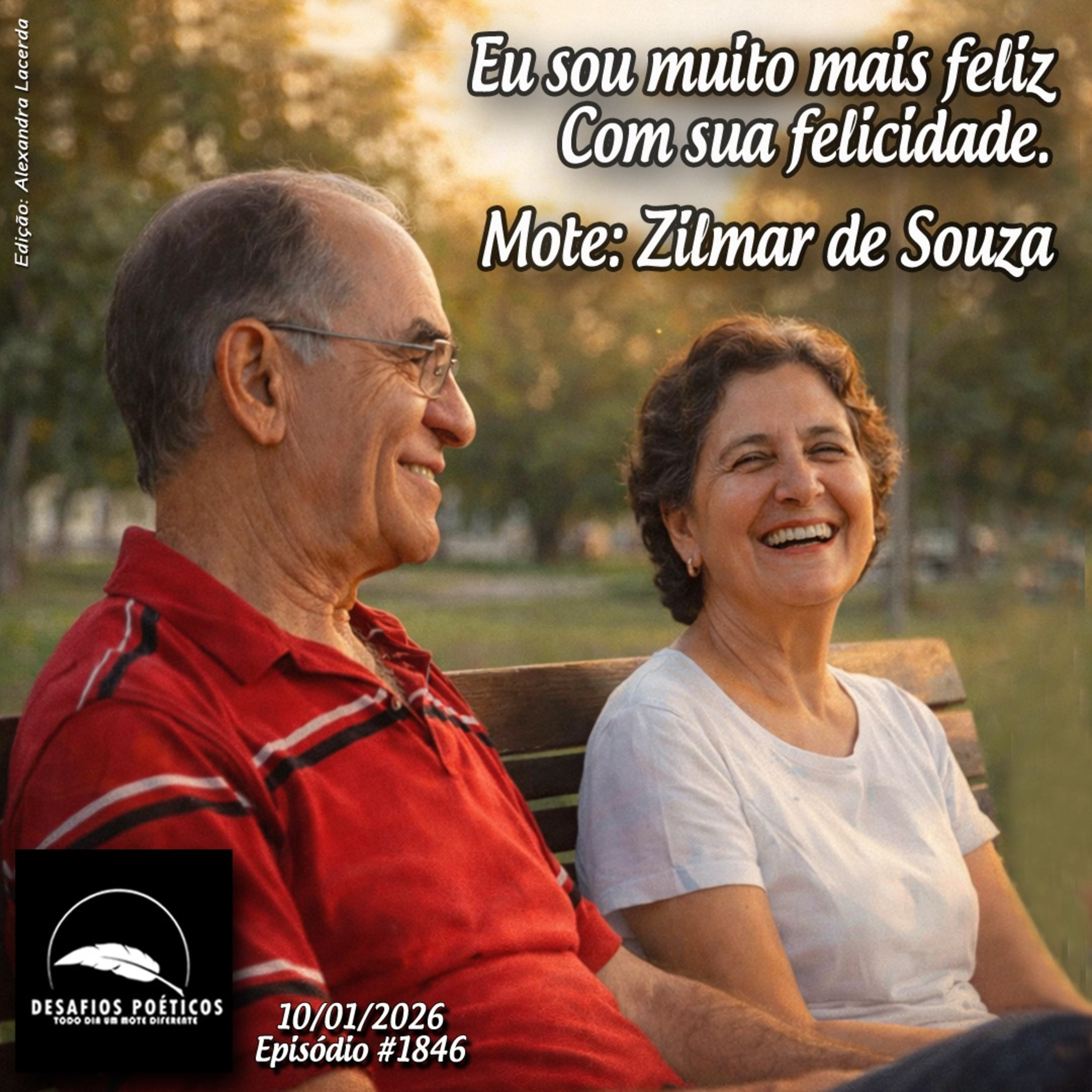 Eu sou muito mais feliz, com sua felicidade. Mote: Zilmar de Souza. #1846 episode artwork