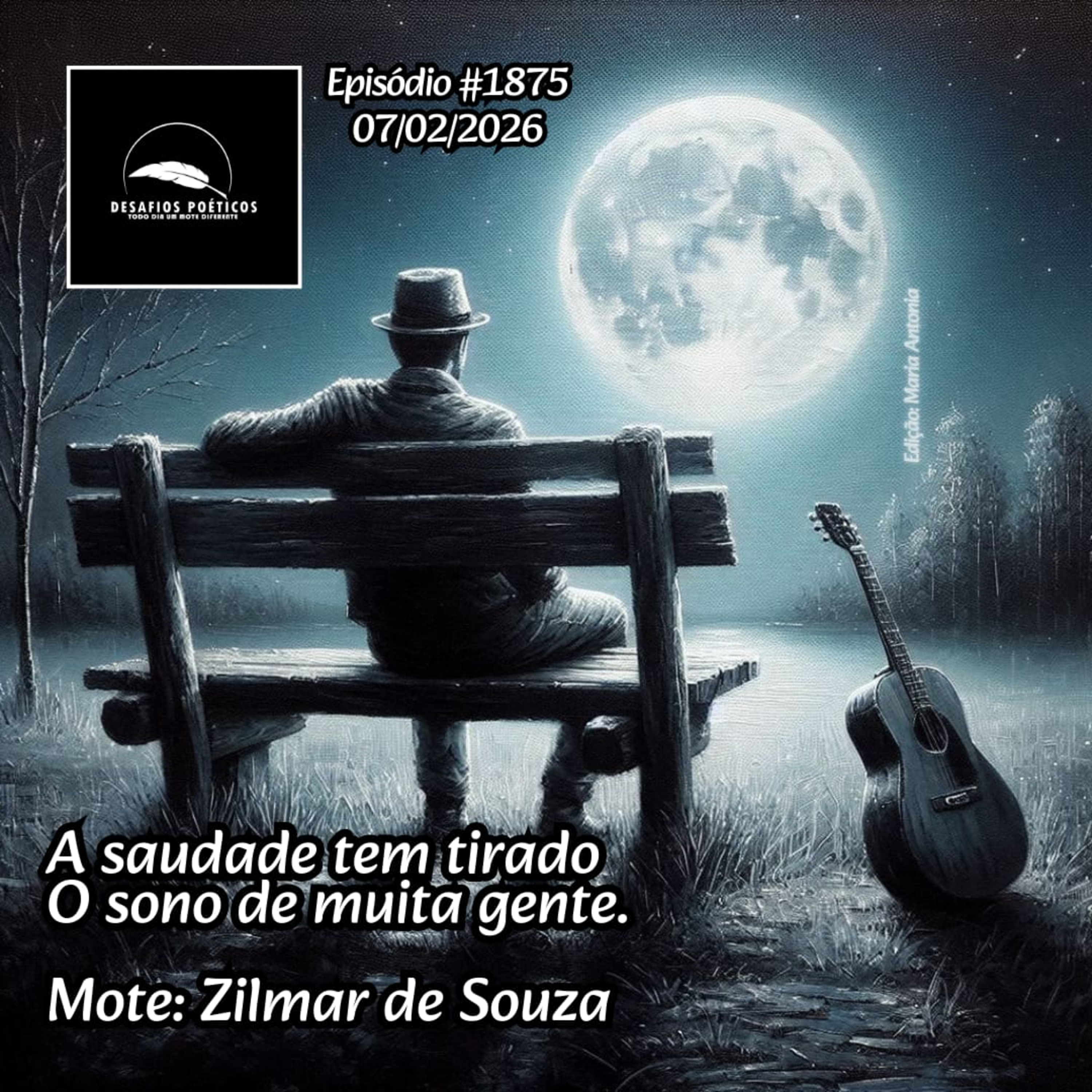 A saudade tem tirado, o sono de muita gente. Mote: Zilmar de Souza. #1875 episode artwork