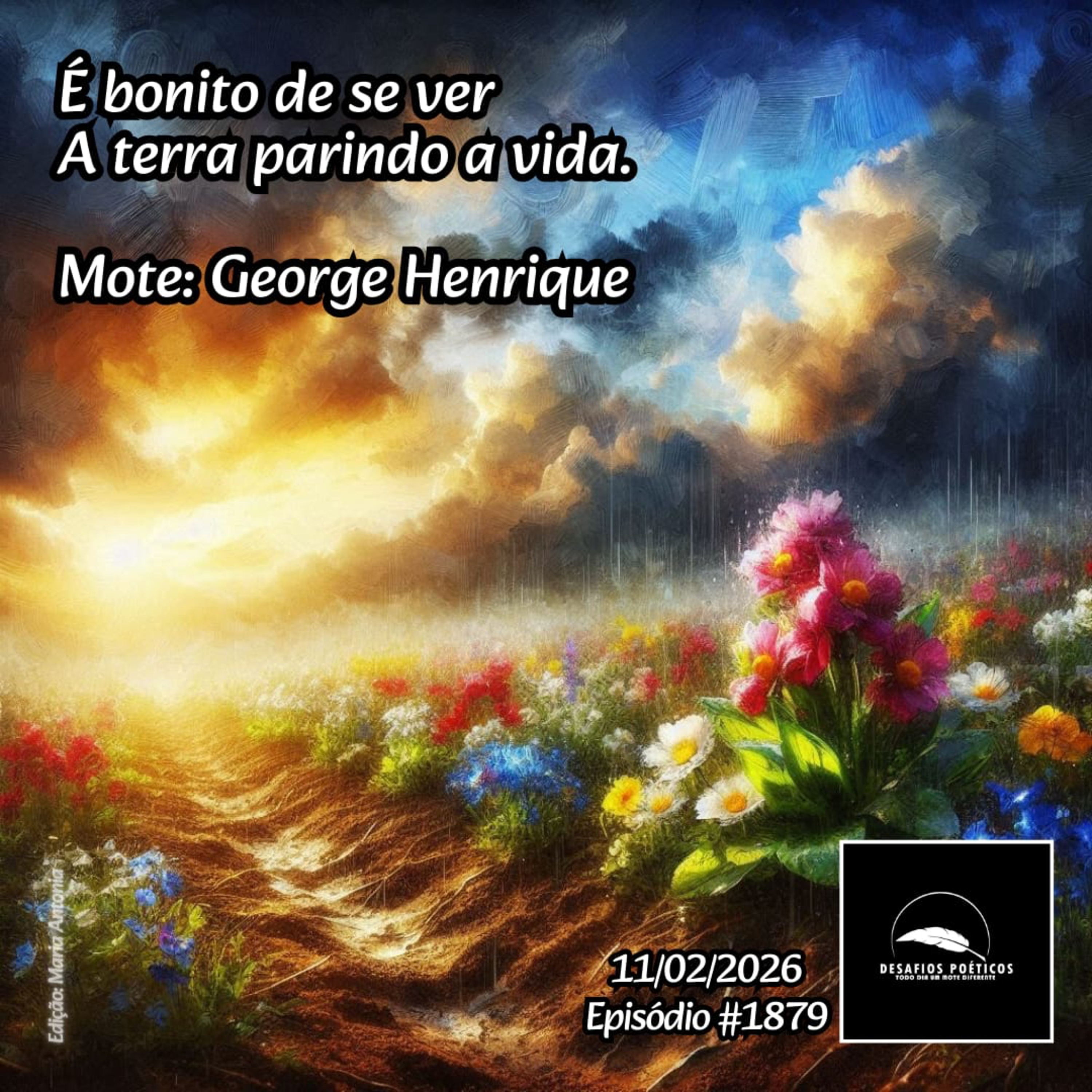 É bonito de se ver, a terra parindo a vida. Mote: George Henrique. #1879 episode artwork