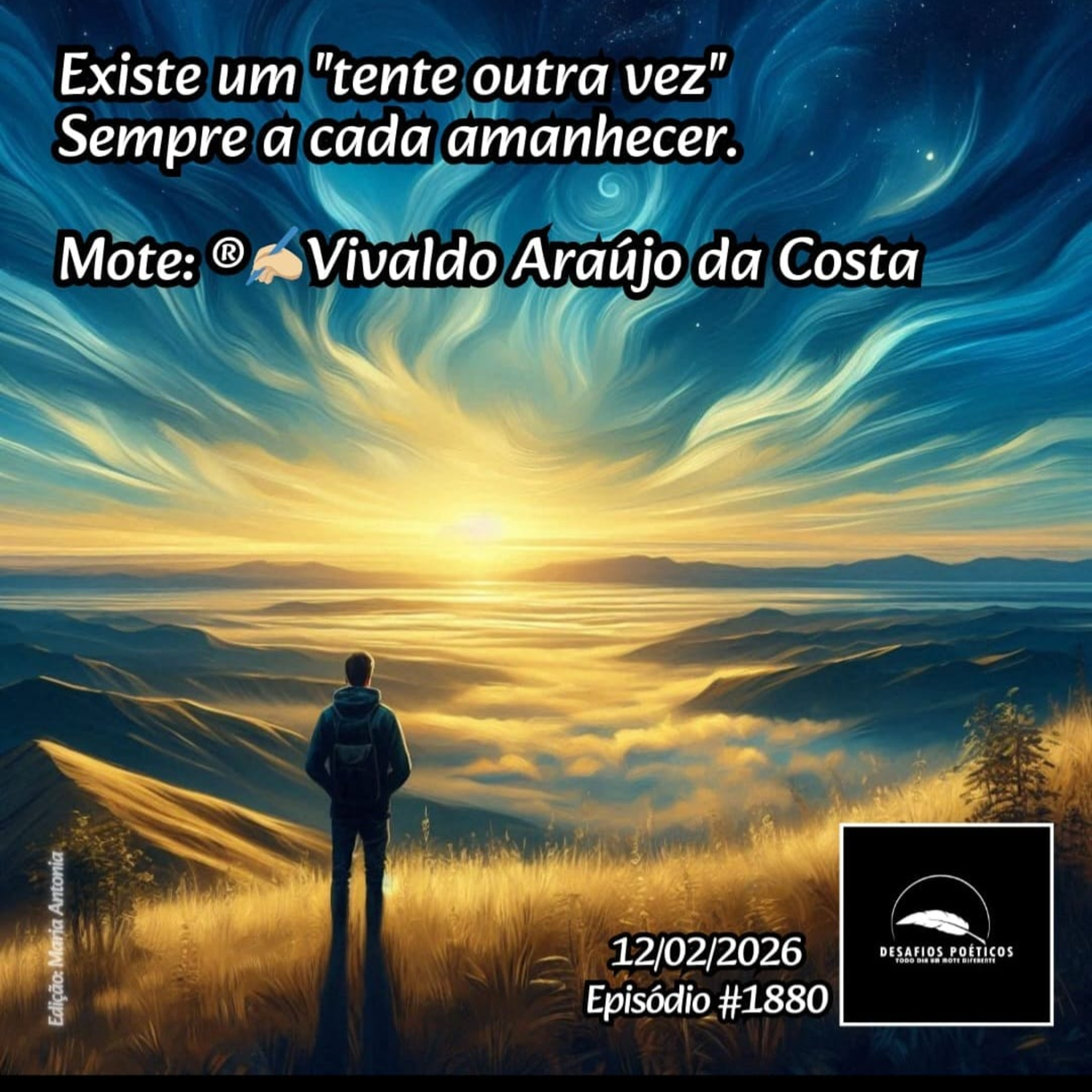 Existe um "tente outra vez", sempre a cada amanhecer. Mote: Vivaldo Araujo. #1880 episode artwork