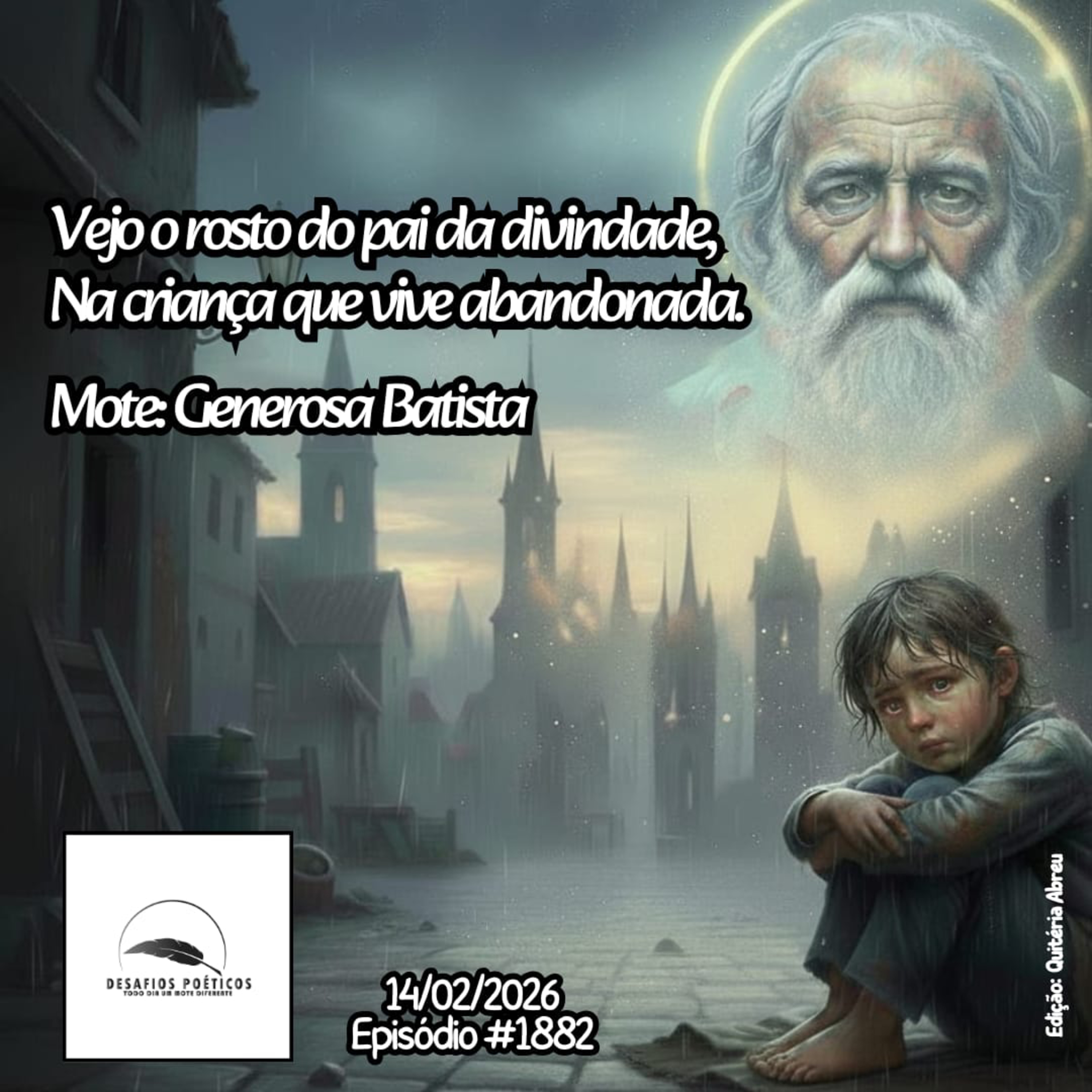 Vejo o rosto do pai de divindade, na criança que vive abandonada. Mote: Generosa Batista. #1882 episode artwork