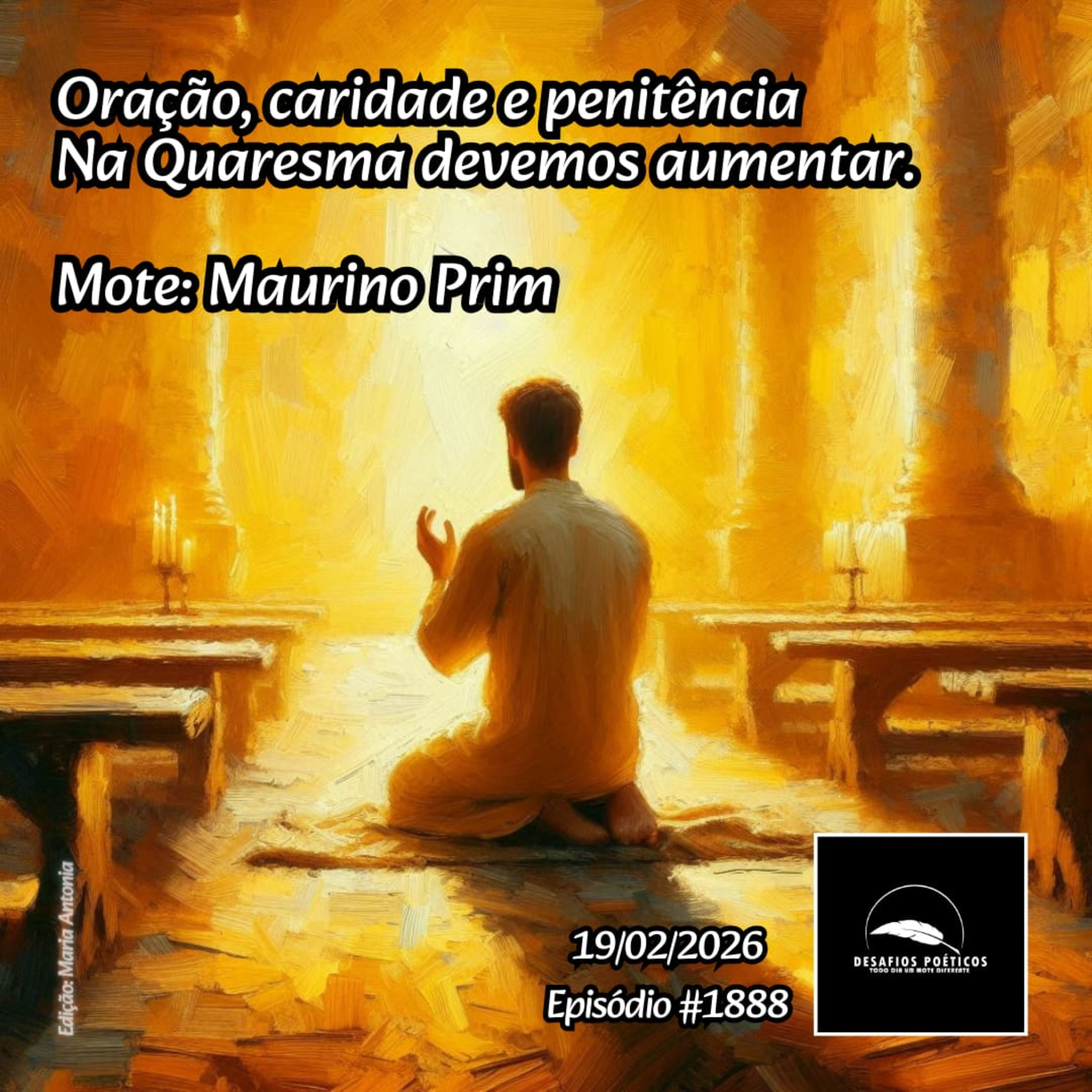 Oração, caridade e penitência, na Quaresma devemos aumentar. Mote: Maurino Prim. #1888 episode artwork