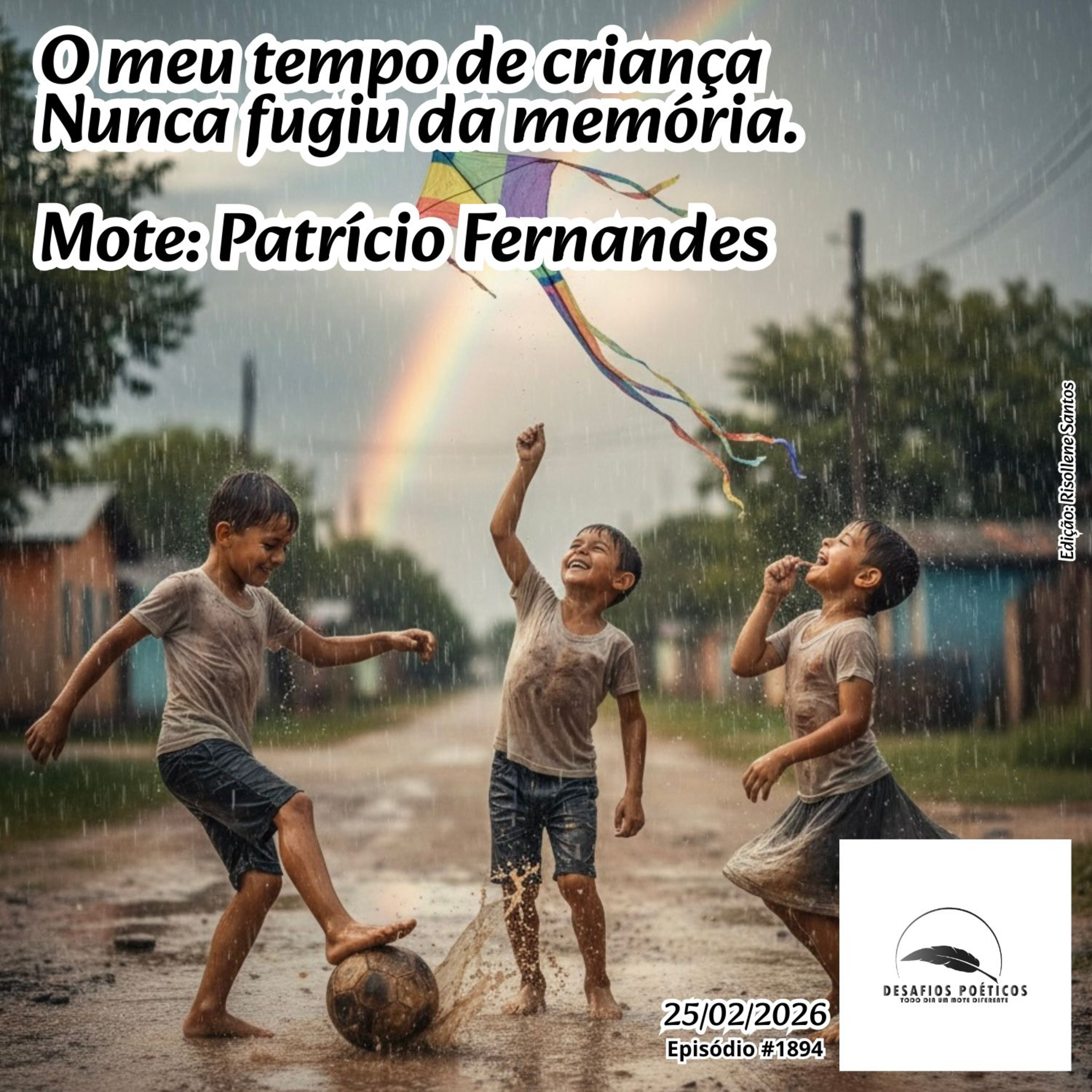 O meu tempo de criança, nunca fugiu da memória. Mote: Patrício Fernandes. #1894 episode artwork