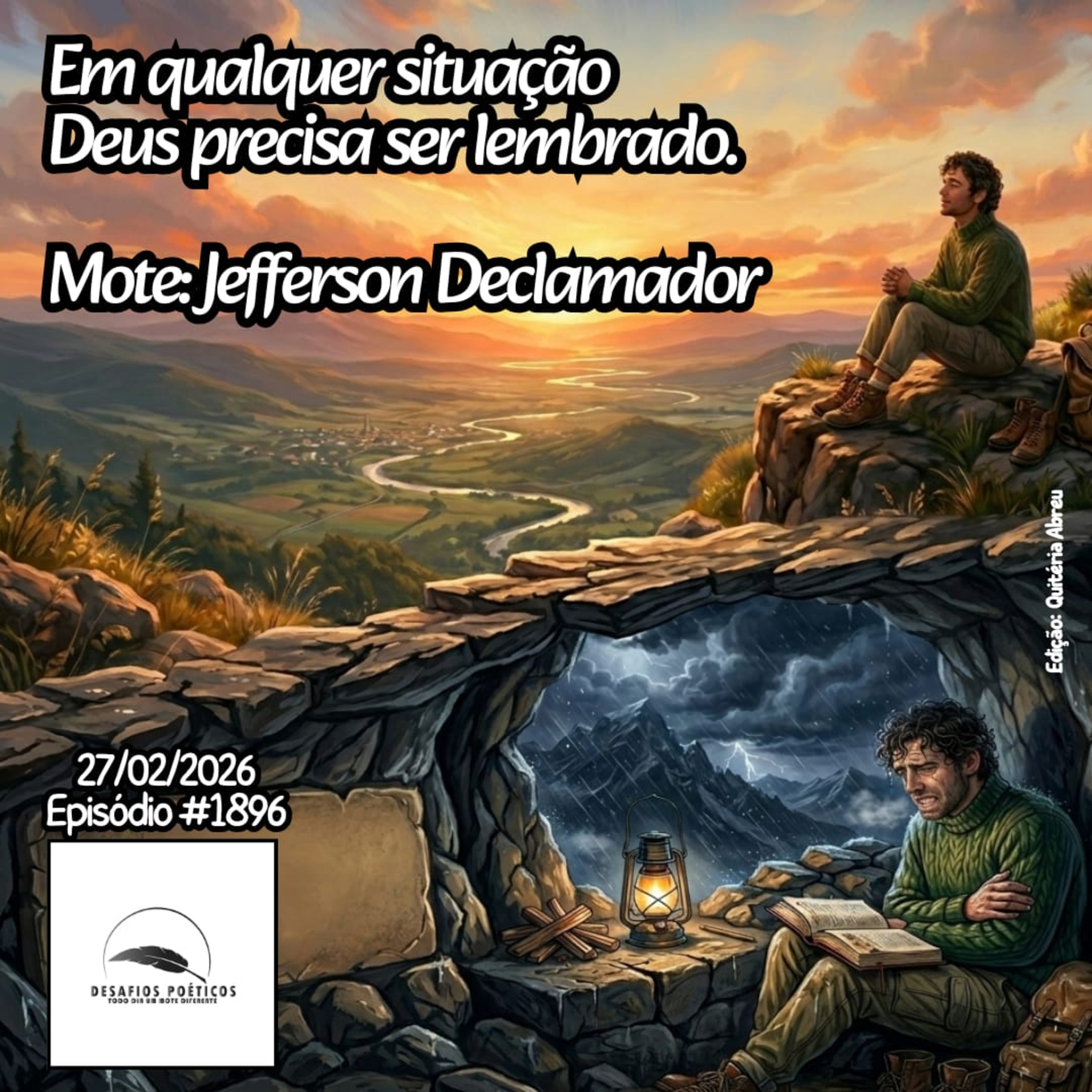 Em qualquer situação, Deus precisa ser lembrado. Mote: Jefferson Declamador. # 1896
